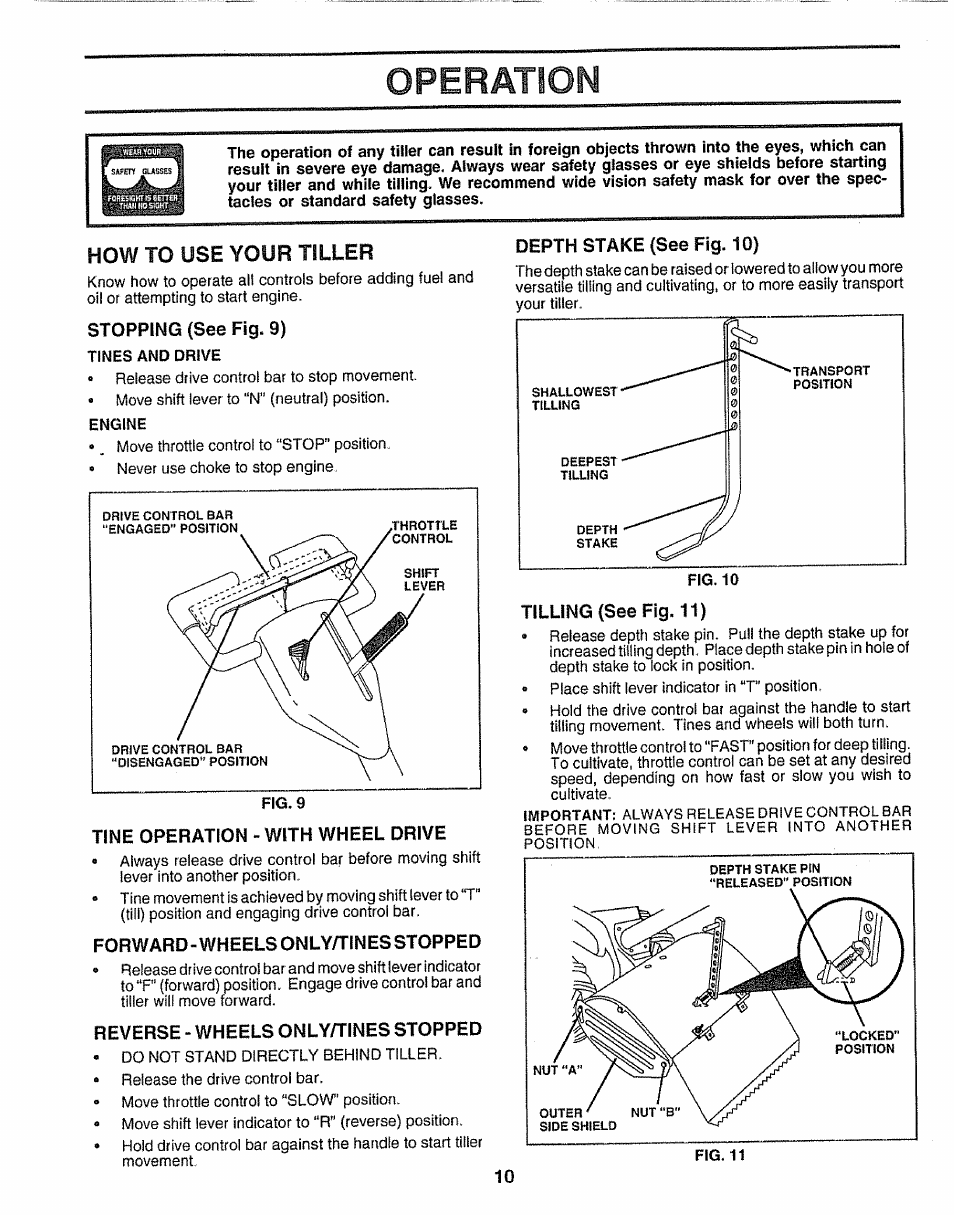 How to use your tiller, Stopping (see fig. 9), Tine operation - with wheel drive | Forward-wheels onlyfrines stopped, Reverse - wheels only/tines stopped, Depth stake (see fig. 10), Tilling (see fig. 11), Operation | Craftsman 917.295550 User Manual | Page 10 / 36