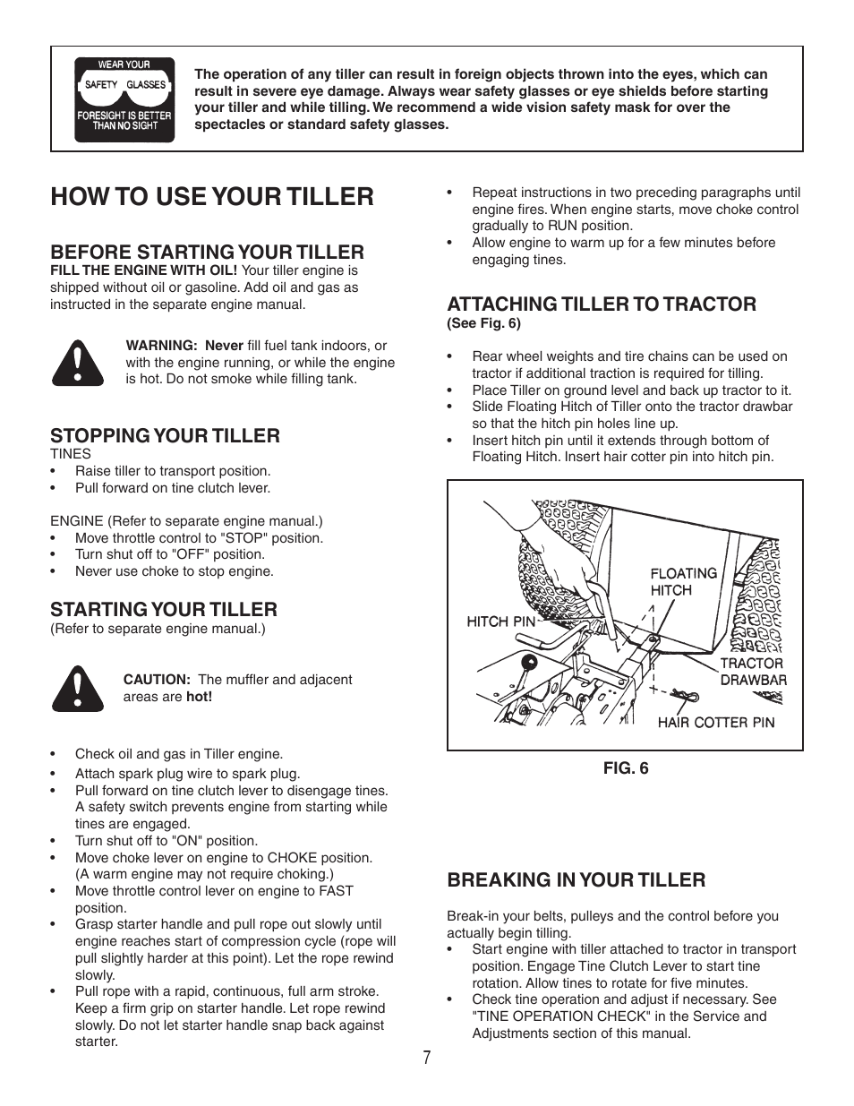 How to use your tiller, Before starting your tiller, Attaching tiller to tractor | Breaking in your tiller, Stopping your tiller, Starting your tiller | Craftsman 486.252444 User Manual | Page 7 / 20