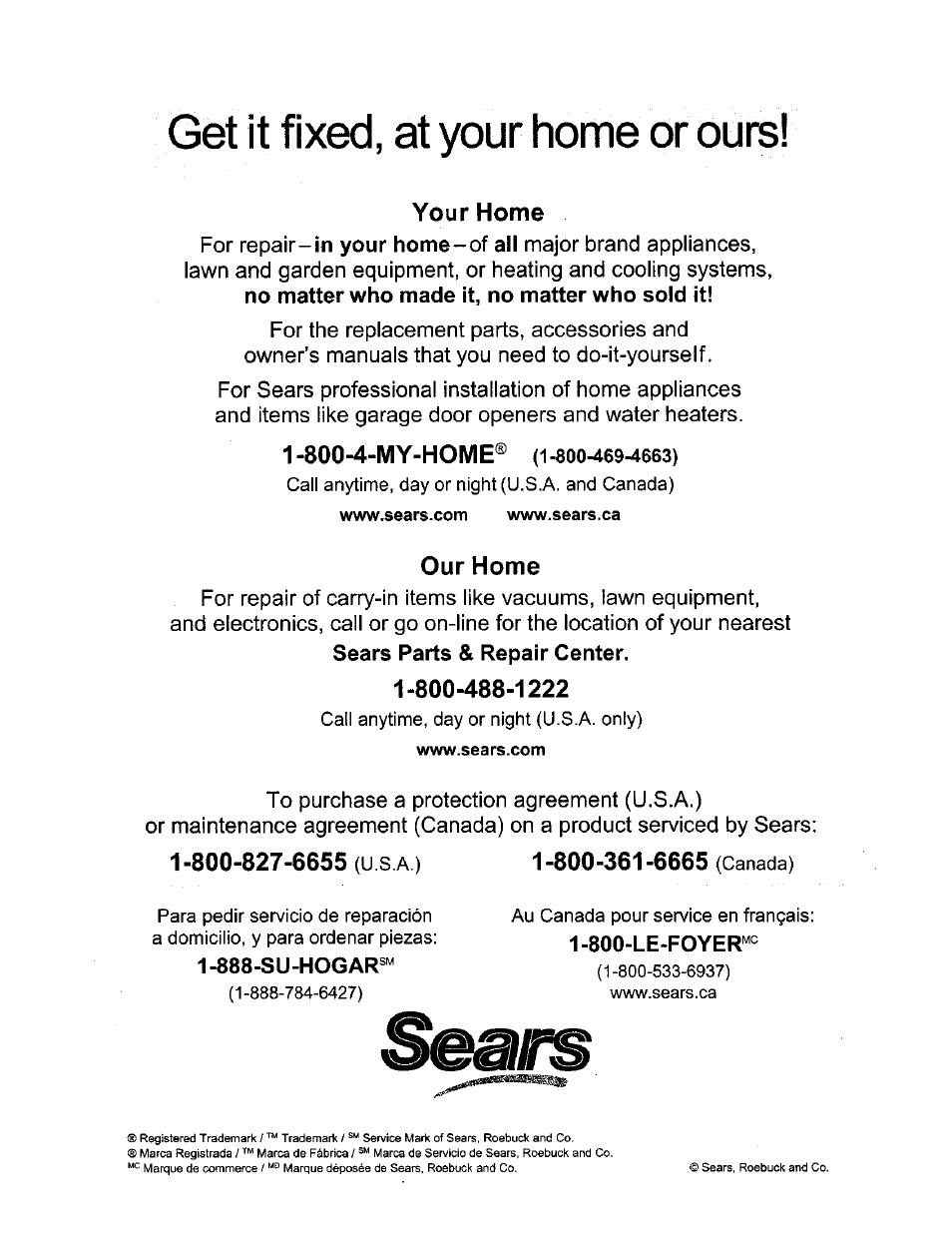 Get it fixed, at your home or ours, 888-su-hogar, Your home | 800-4-my-home, Our home | Craftsman 119.214000 User Manual | Page 20 / 20