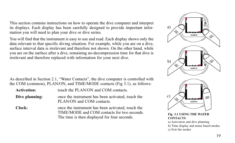 Diving with the dive computer, 1 use of water contacts | SUUNTO FAVOR S User Manual | Page 19 / 65