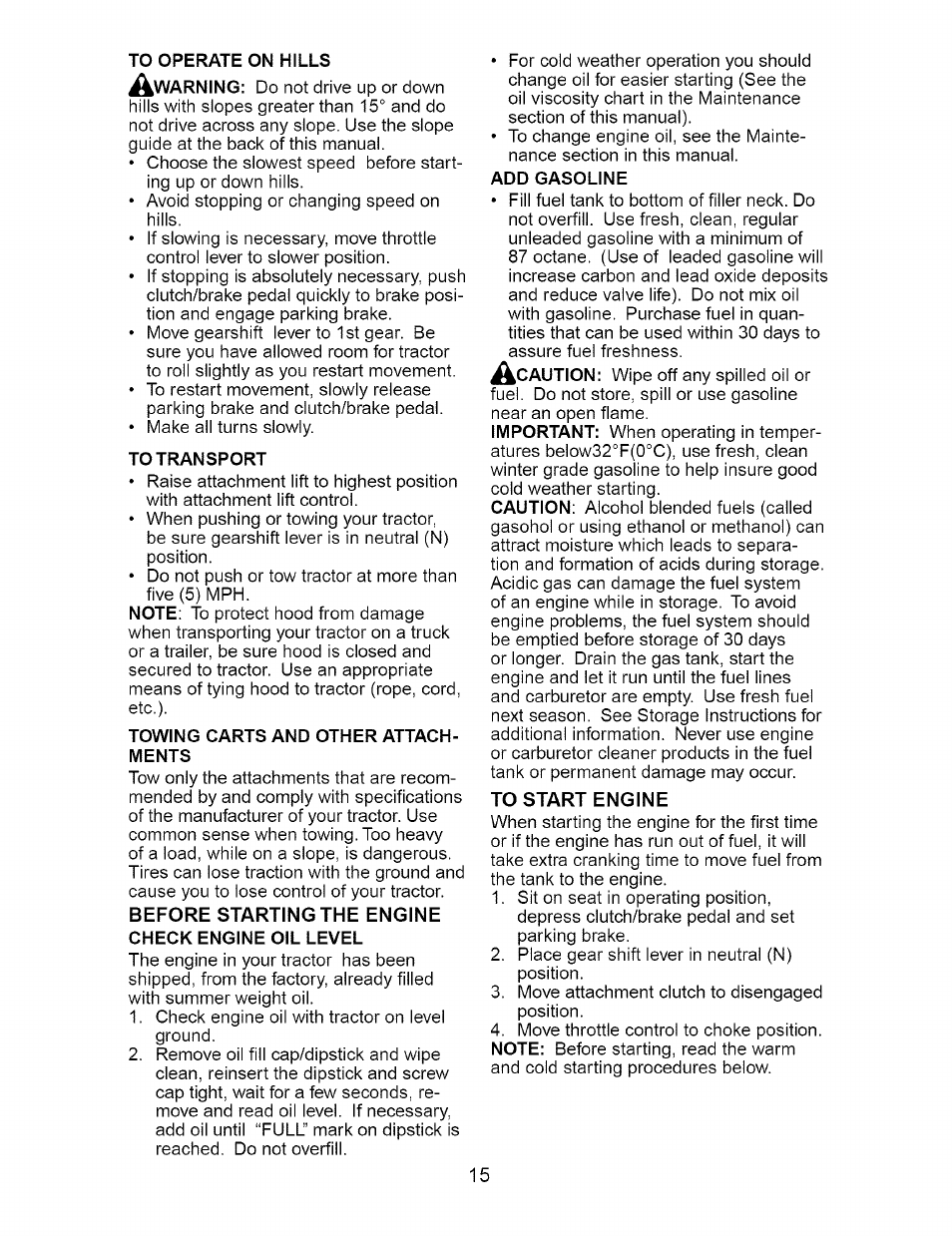 To operate on hills, To transport, Towing carts and other attachments | Before starting the engine, Check engine oil level, Add gasoline, To start engine | Craftsman 917.274810 User Manual | Page 15 / 56