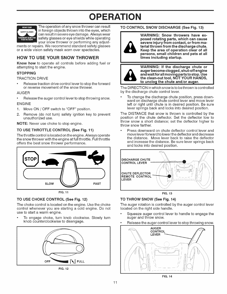 How to use your snow thrower, Stopping, To use throttle control (see fig. 11) | To control snow discharge (see fig. 13), To use choke control (see fig. 12), To throw snow (see fig. 14), Operation | Craftsman 944.528398 User Manual | Page 11 / 48