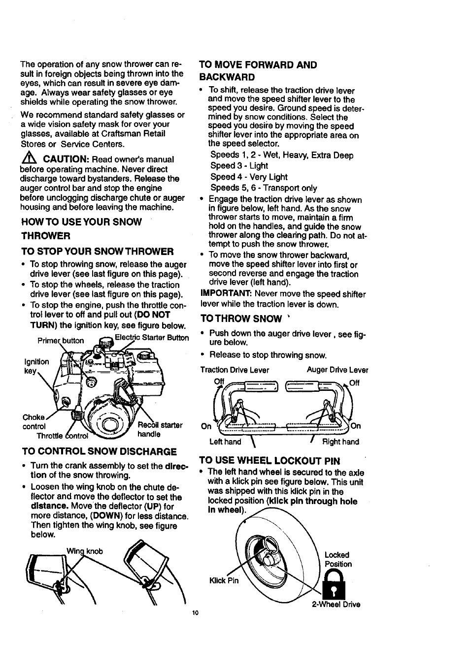 Howto use your snow, Thrower, To stop your snow thrower | To control snow discharge, To move forward and, Backward, To throw snow, To use wheel lockout pin | Craftsman 536.886140 User Manual | Page 10 / 39