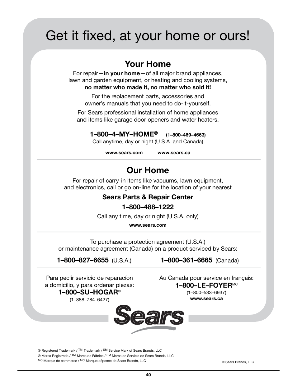 Get it fixed, at your home or ours, Your home, Our home | 1–800–su–hogar, 1–800–le–foyer | Craftsman 316.79498 User Manual | Page 40 / 40