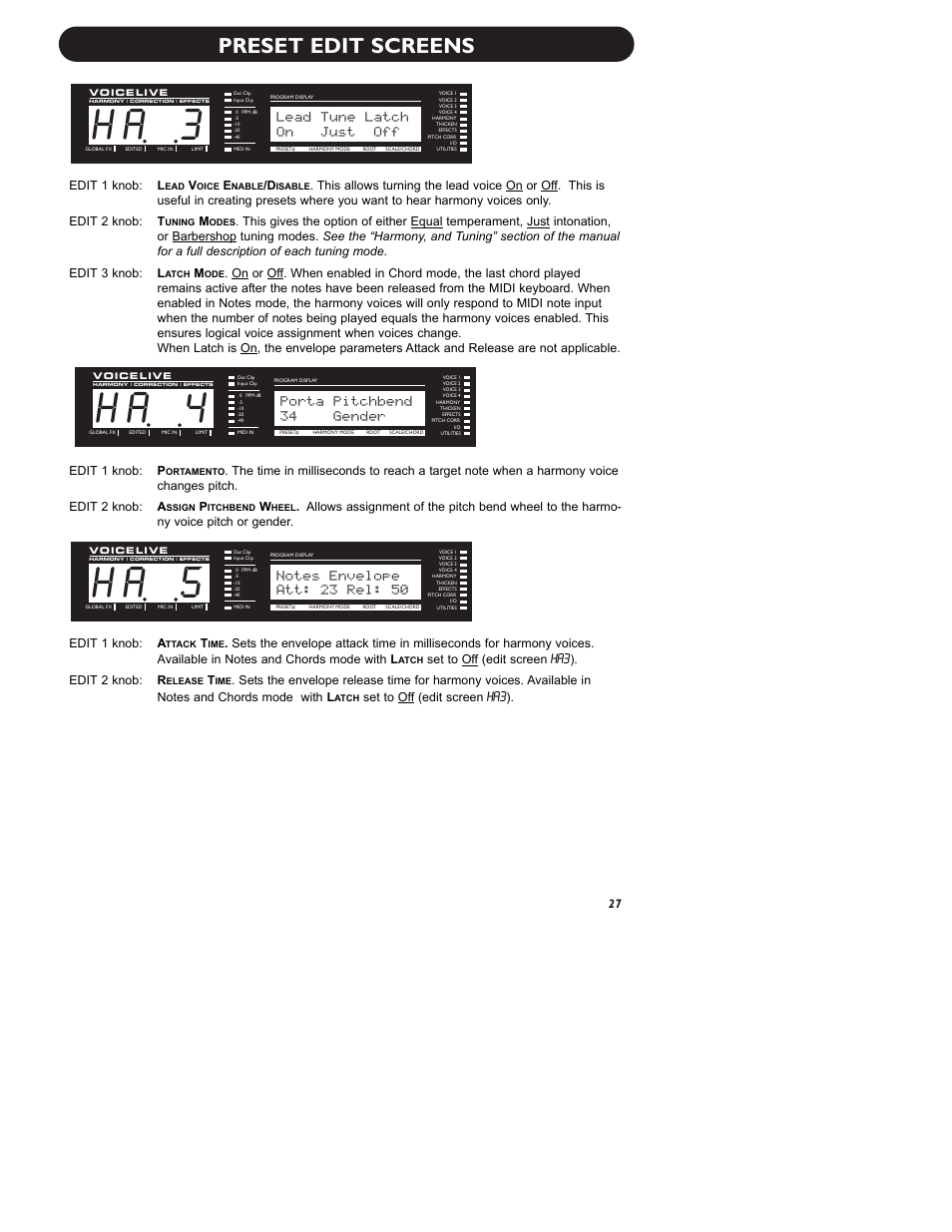 H a 5, H a 4, H a 3 | Preset edit screens, Att: 23 rel: 50, Porta pitchbend, 34 gender, Lead tune latch, On just off, Edit 1 knob: l | TC-Helicon VoiceLive Manual User Manual | Page 29 / 59