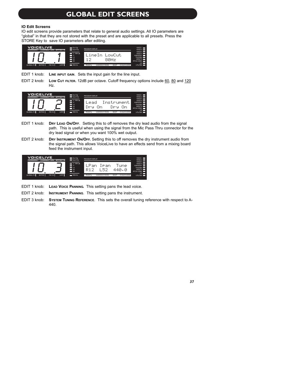 I o 3, I o 2, I o 1 | Global edit screens, Lpan ipan tune, Lead instrument, Dry on, Linein lowcut, 12 80hz, This setting pans the lead voice. edit 2 knob: i | TC-Helicon VoiceLive Manual User Manual | Page 39 / 59