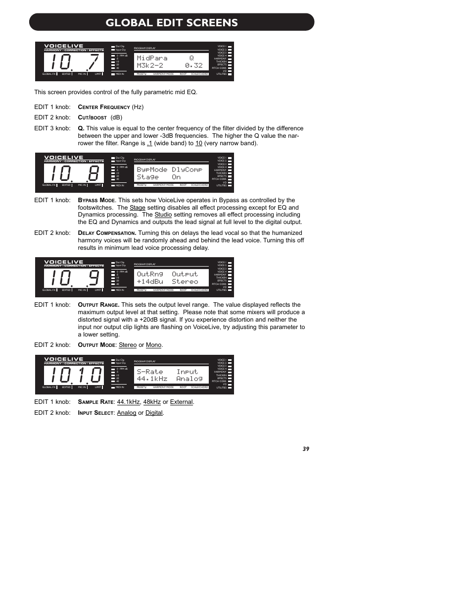 I o 1 0, I o 9, I o 8 | I o 7, Global edit screens, S-rate input, 1khz analog, Outrng output, 14dbu stereo, Bypmode dlycomp | TC-Helicon VoiceLive Manual User Manual | Page 41 / 59