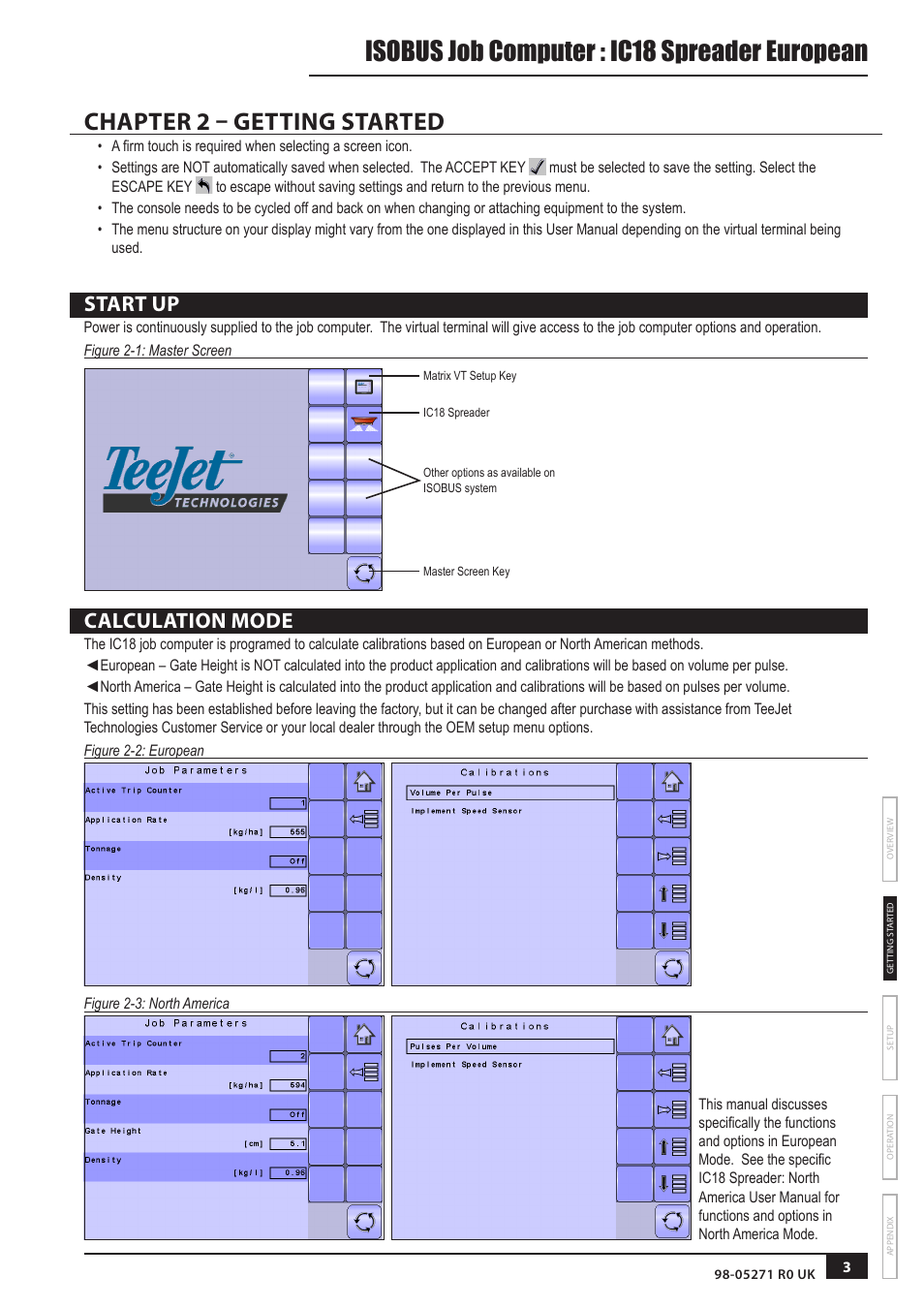 Chapter 2 – getting started, Start up, Calculation mode | Isobus job computer : ic18 spreader european | TeeJet IC18 SPREADER JOB COMPUTER User Manual | Page 7 / 32