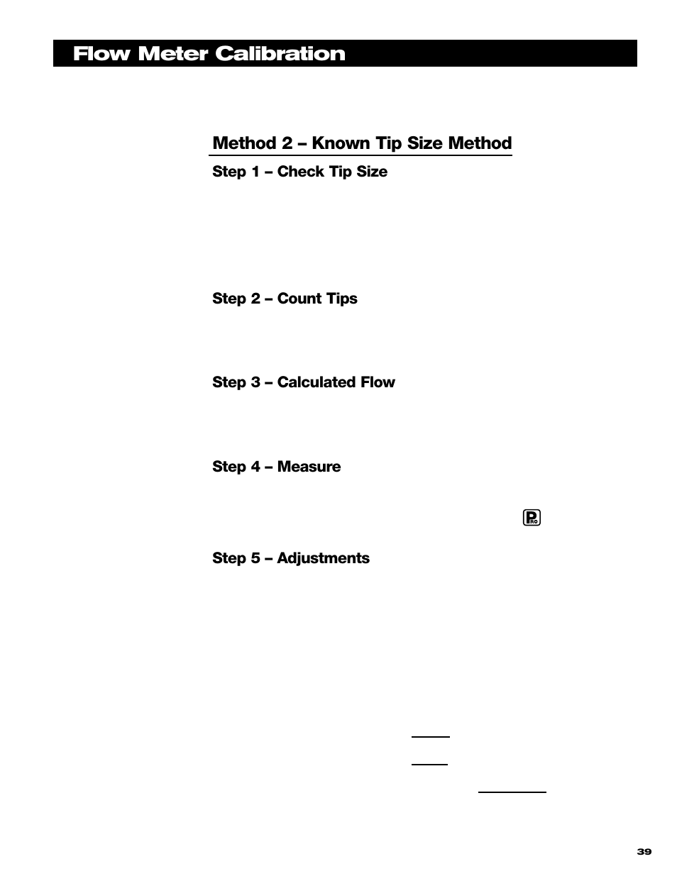 Flow meter calibration, Method 2 – known tip size method, Step 1 – check tip size | Step 2 – count tips, Step 3 – calculated flow, Step 4 – measure, Step 5 – adjustments | TeeJet 844 Sprayer Control User Manual | Page 41 / 44