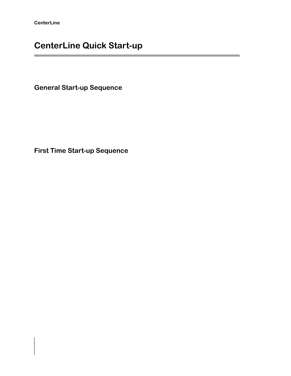 Centerline quick start-up, General start-up sequence, First time start-up sequence | TeeJet CenterLine 2.0 User Manual | Page 14 / 66