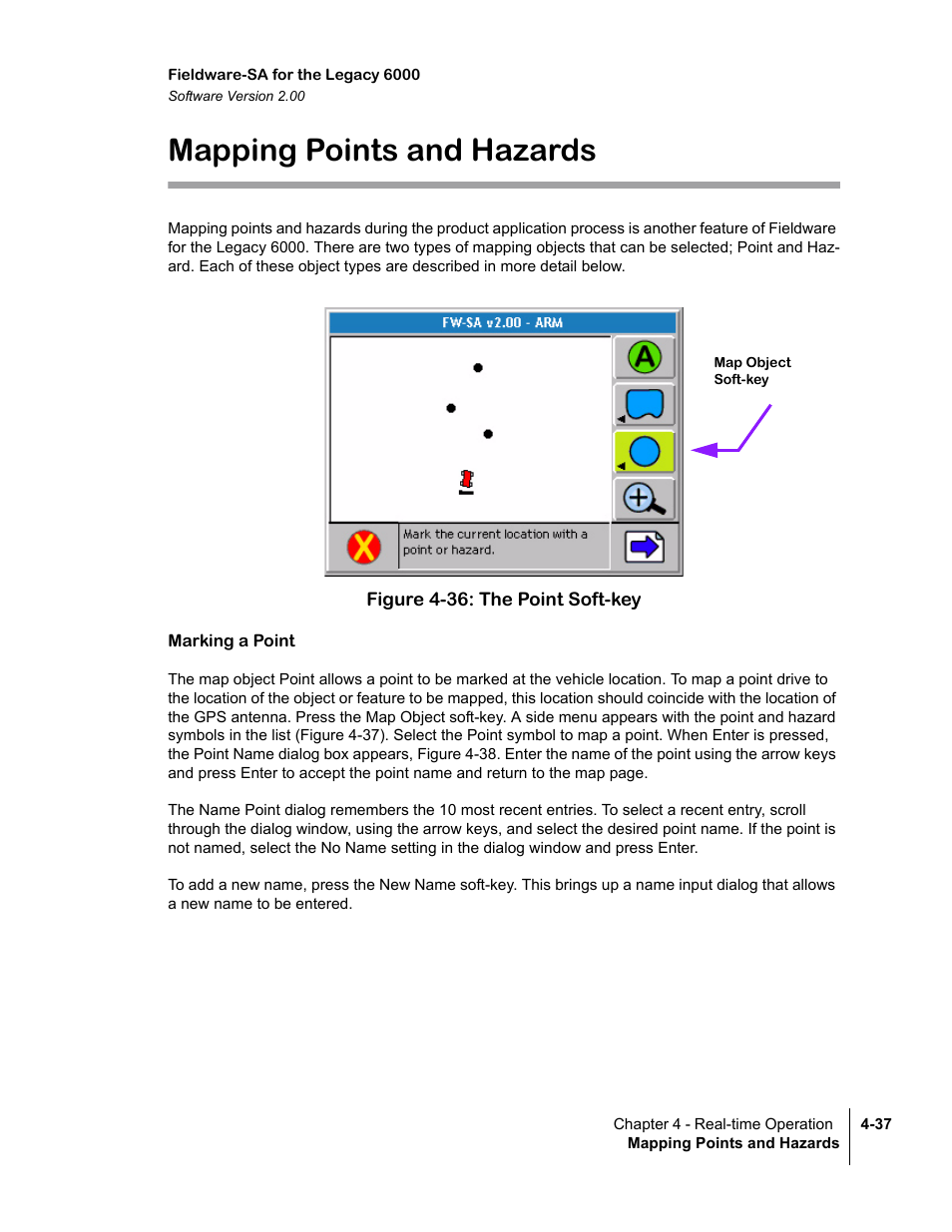 Mapping points and hazards, Figure 4-36: the point soft-key, Marking a point | Mapping points and hazards -37 | TeeJet Fieldware SA 2.0 for Legacy 6000 User Manual | Page 129 / 172