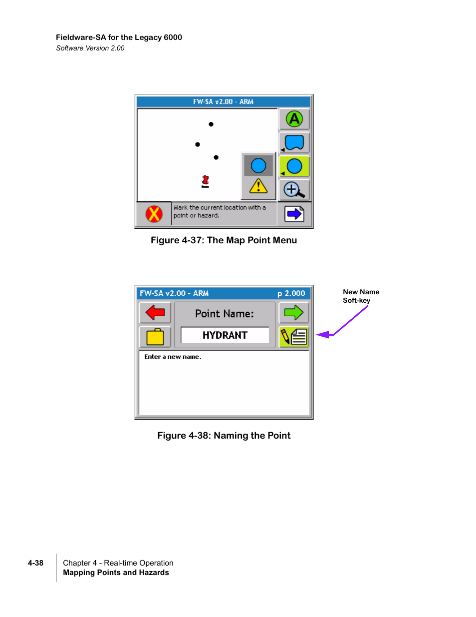 Figure 4-37: the map point menu, Figure 4-38: naming the point | TeeJet Fieldware SA 2.0 for Legacy 6000 User Manual | Page 130 / 172