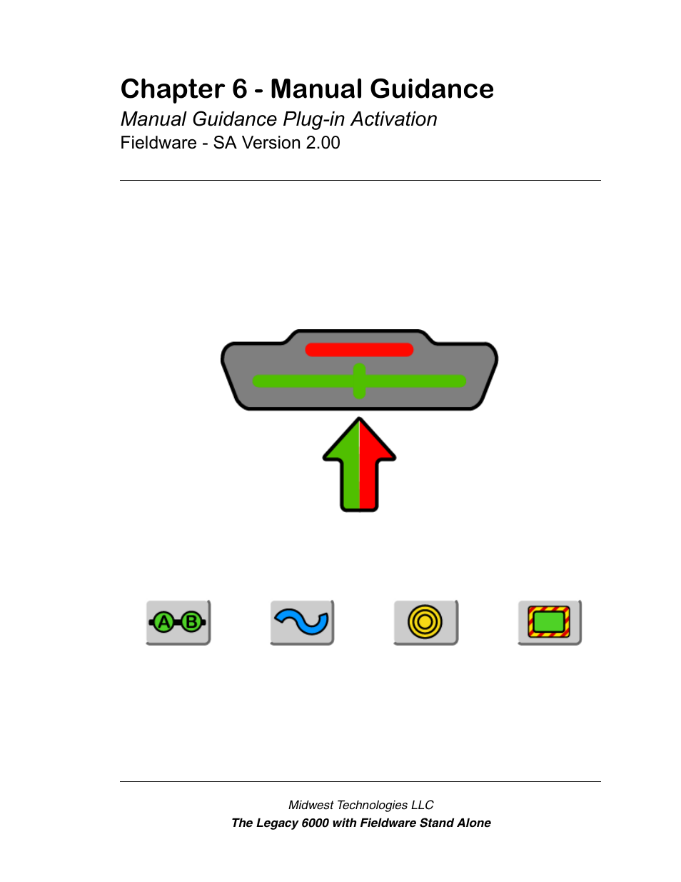 Chapter 6 - manual guidance, Manual guidance plug-in activation, Fieldware - sa version 2.00 | Chapter 6 - manual guidance -1 | TeeJet Fieldware SA 2.0 for Legacy 6000 User Manual | Page 159 / 172