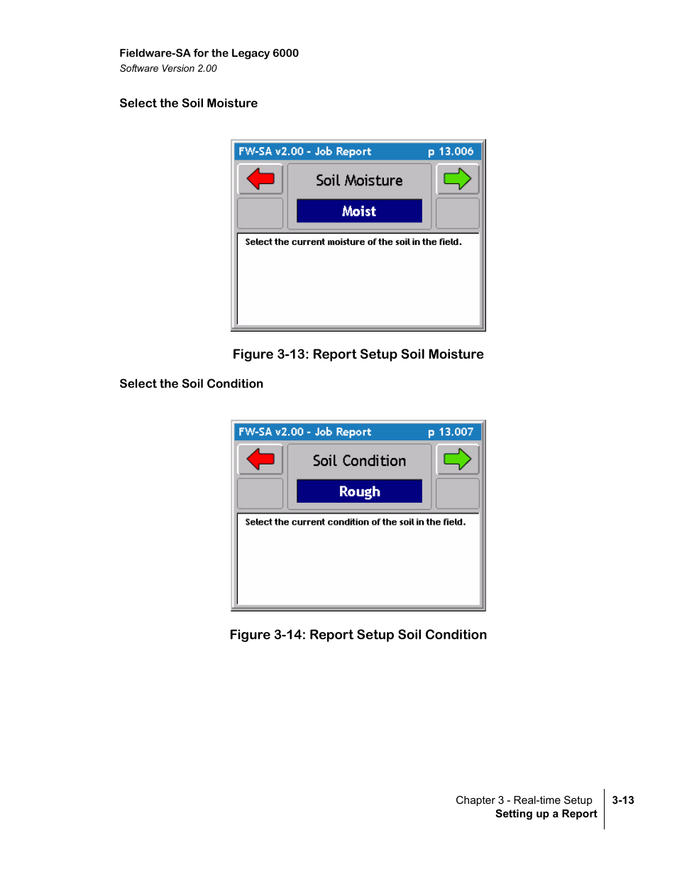 Select the soil moisture, Figure 3-13: report setup soil moisture, Select the soil condition | Figure 3-14: report setup soil condition | TeeJet Fieldware SA 2.0 for Legacy 6000 User Manual | Page 69 / 172