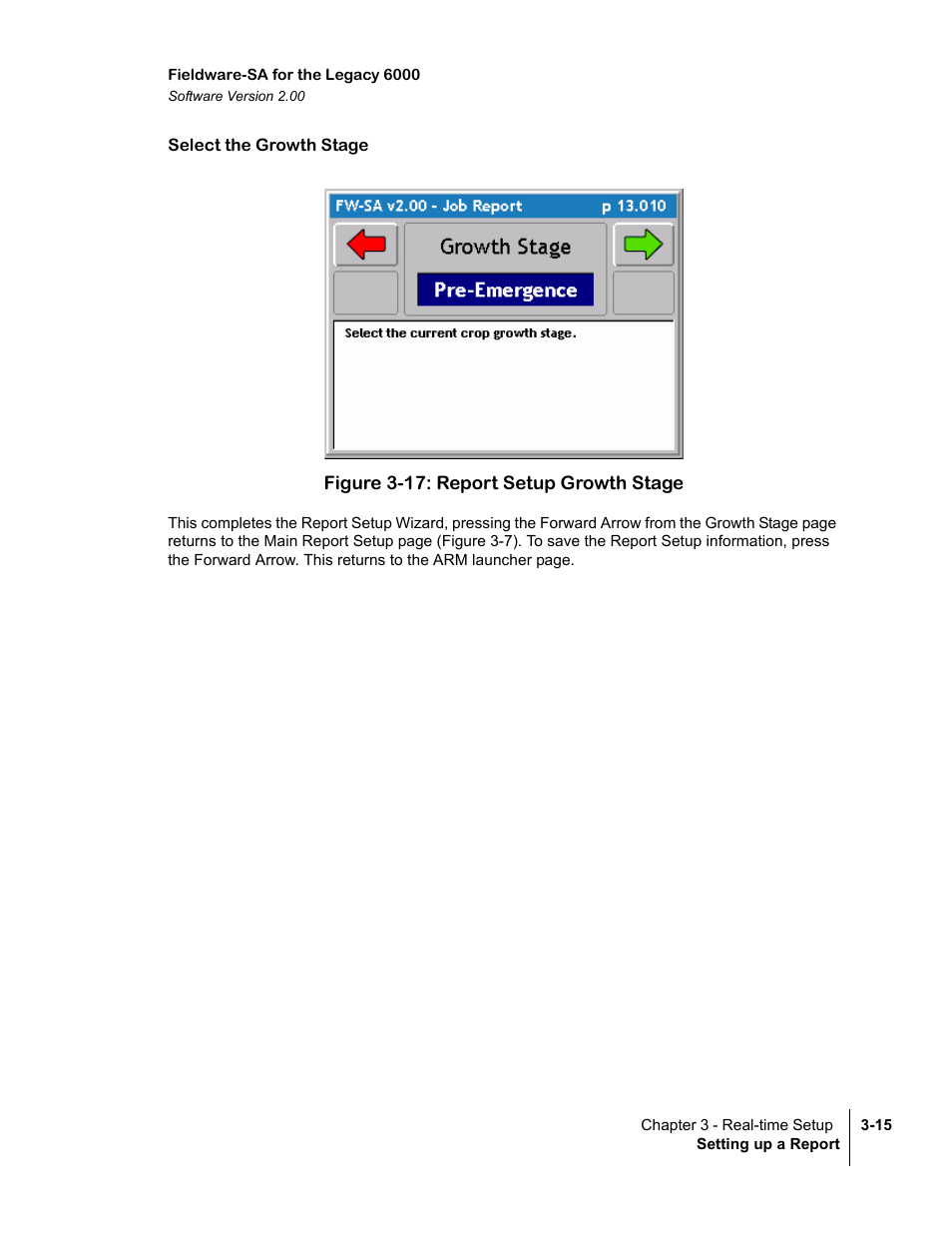 Select the growth stage, Figure 3-17: report setup growth stage | TeeJet Fieldware SA 2.0 for Legacy 6000 User Manual | Page 71 / 172