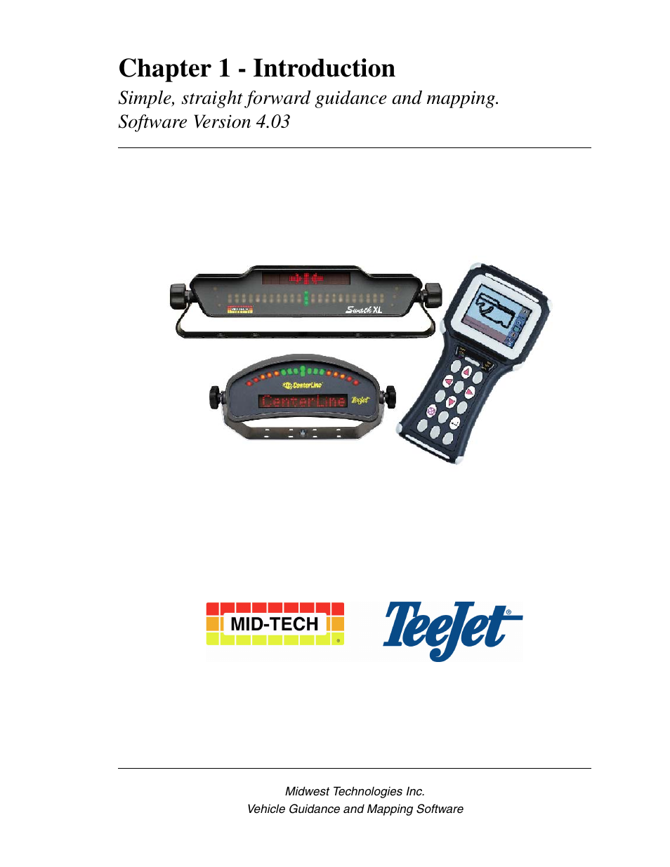 Simple, straight forward guidance and mapping, Software version 4.03, Chapter 1 - introduction | TeeJet Swath XL SmartPad II User Manual | Page 9 / 204