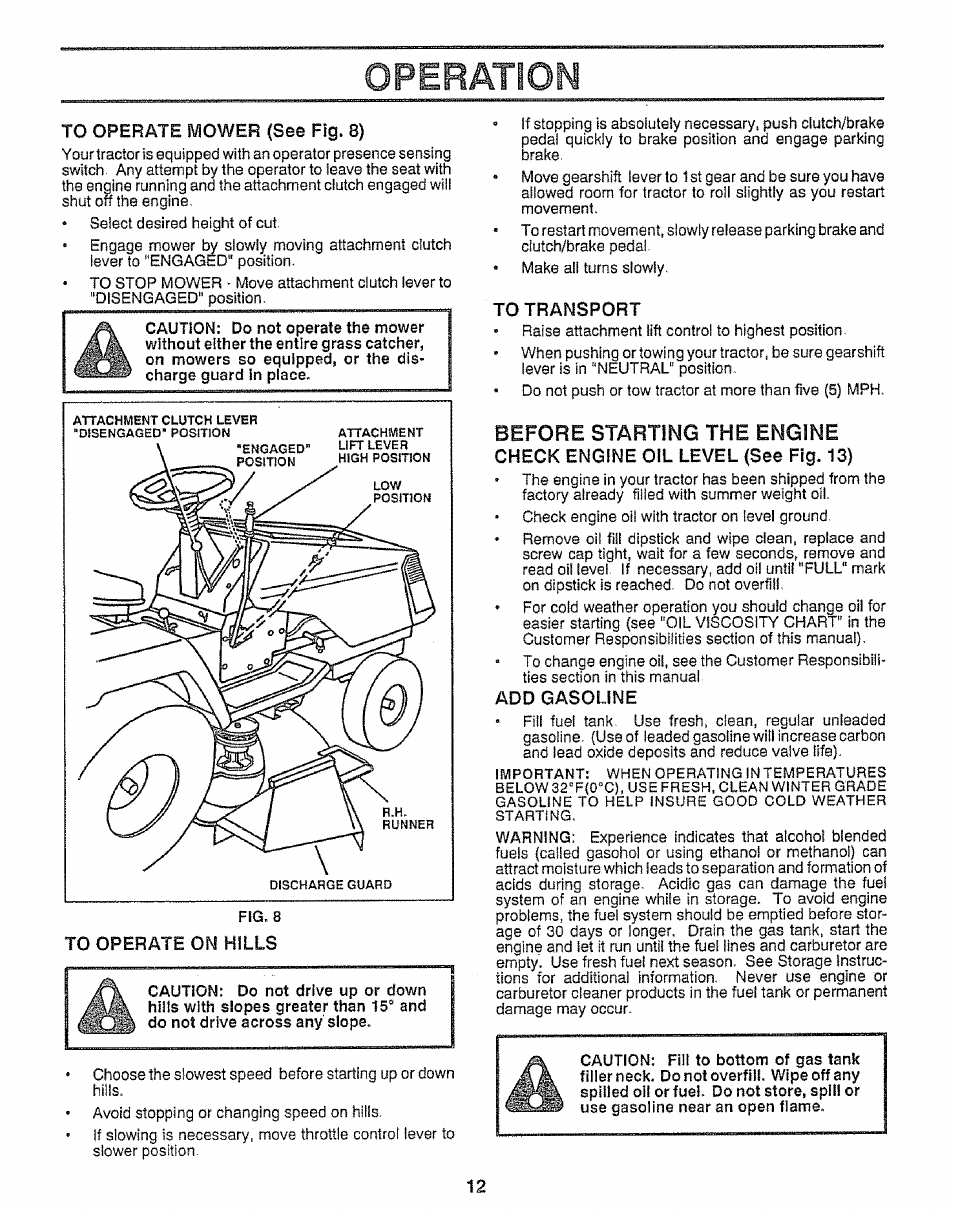 To operate mower (see fig. 8), To transport, Before starting the engine | Check engine oh- level (see fig. 13), Add gasoline, Operation | Craftsman 917.255561 User Manual | Page 12 / 52