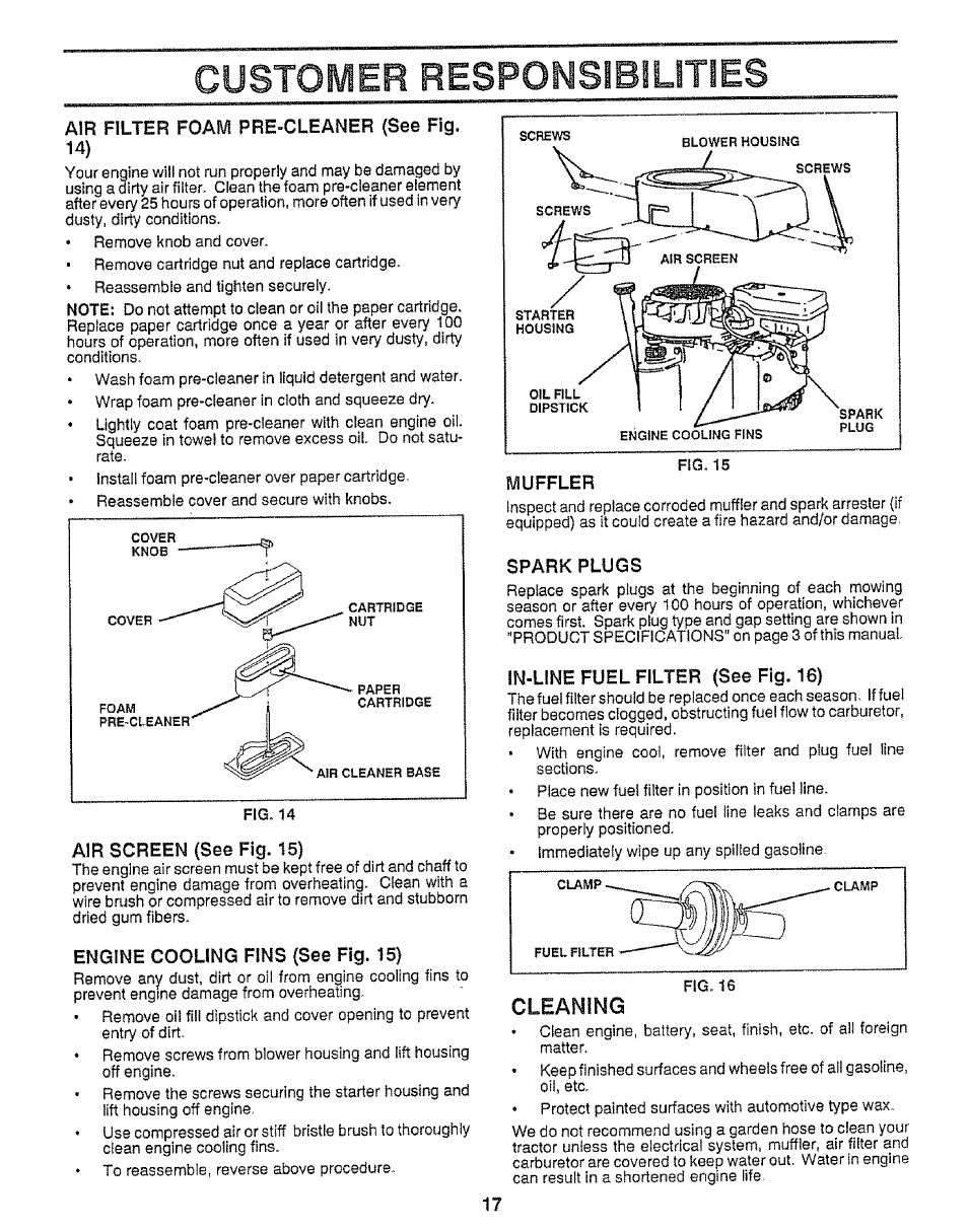 Air filter foam pre-cleaner (see fig. 14), Air screen (see fig. 15), Engine cooling fins (see fig. 15) | Spark plugs, In-line fuel filter (see fig. 16), Cleaning, Spark piugs, Customer responsibilities | Craftsman 917.255561 User Manual | Page 17 / 52