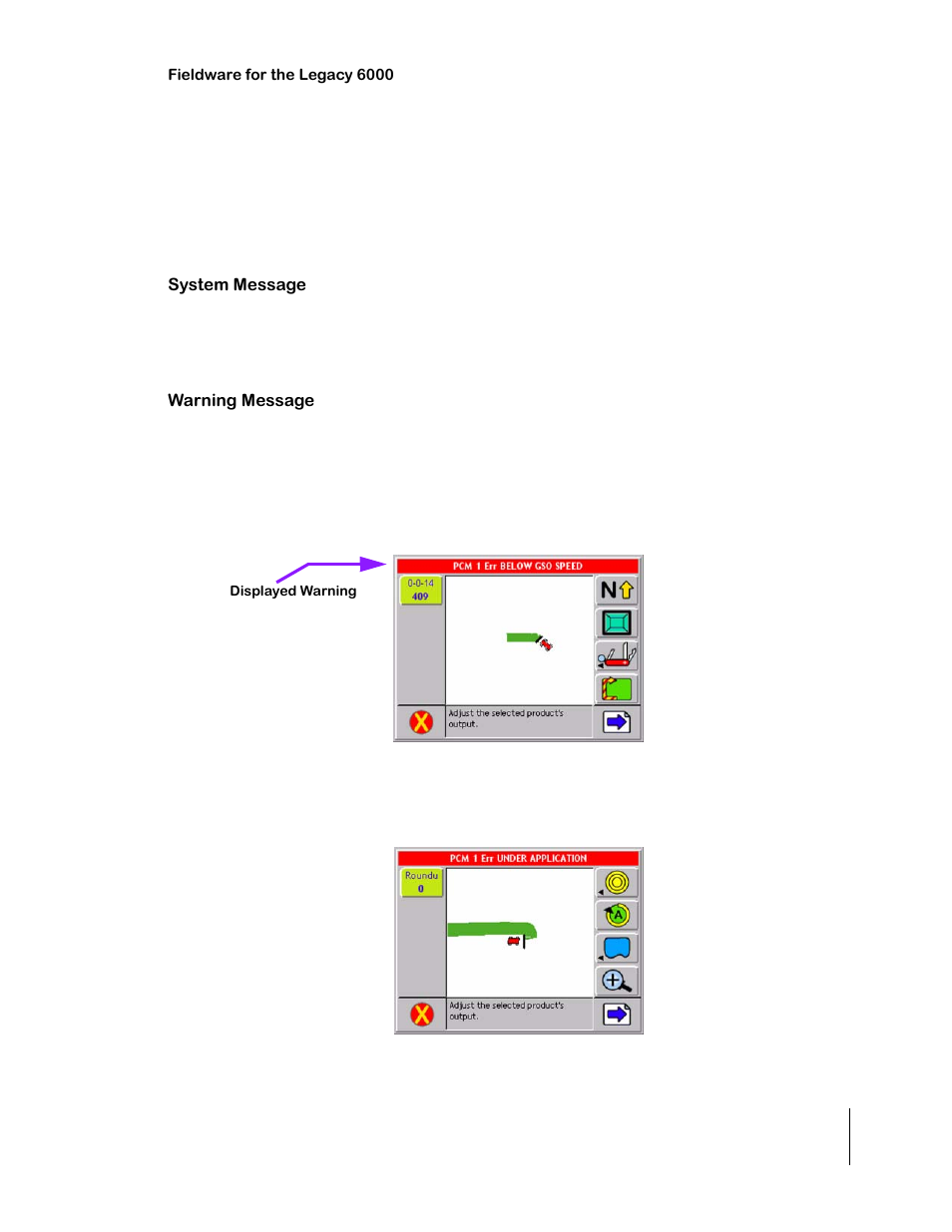 System, warning and error messages, System message, Warning message | Figure 4-11: gso speed warning message, Figure 4-12: under application warning message, System, warning and error messages -11, System message -11 warning message -11 | TeeJet Legacy 6000 CAN Guide User Manual | Page 125 / 194