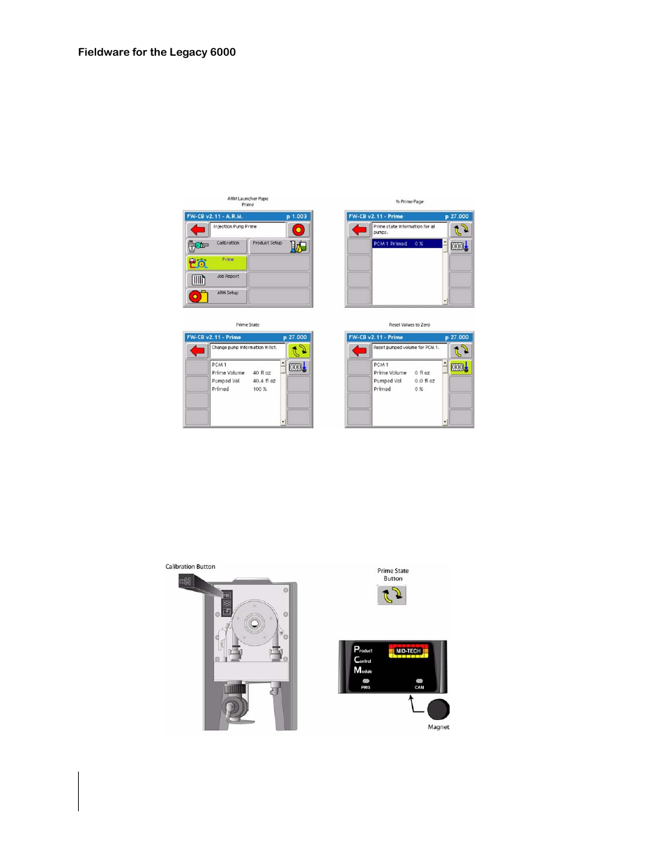 Setup system for priming, Figure 3-8: setup system for priming, Start prime | Figure 3-9: prime and prime state button, Setup system for priming -26 3. start prime -26 | TeeJet Legacy 6000 CAN Guide User Manual | Page 96 / 194