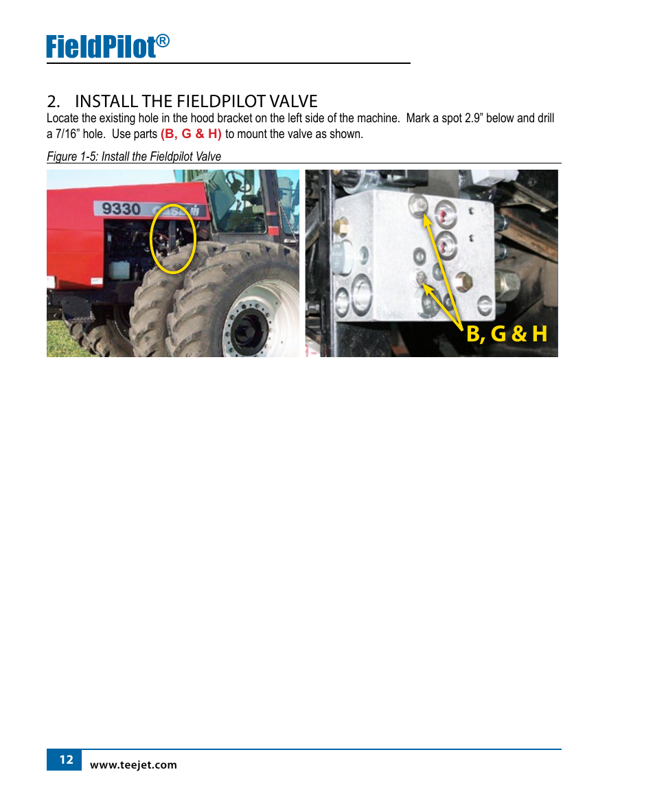 Fieldpilot, B, g & h, Install the fieldpilot valve | TeeJet FieldPilot Install Case IH 9150-9250-9330-9350 User Manual | Page 14 / 24