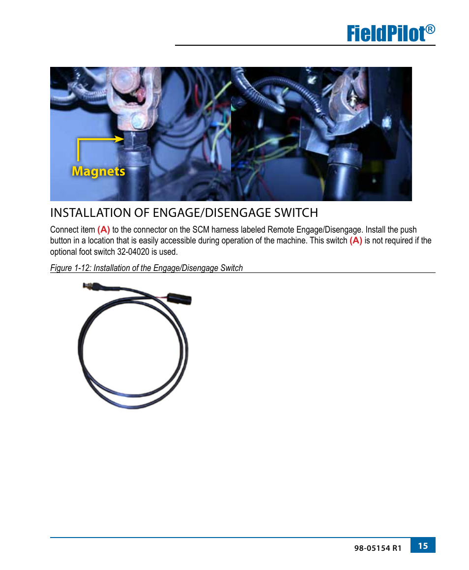 Fieldpilot, Magnets, Installation of engage/disengage switch | TeeJet FieldPilot Install Case SPX 3150-3185 User Manual | Page 16 / 19