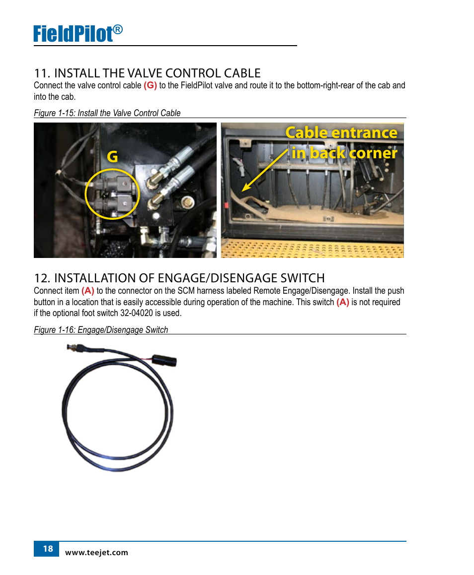 Fieldpilot, Cable entrance in back corner g, Install the valve control cable | Installation of engage/disengage switch | TeeJet FieldPilot Install CAT C-D-E 65-75-85-95E User Manual | Page 20 / 24