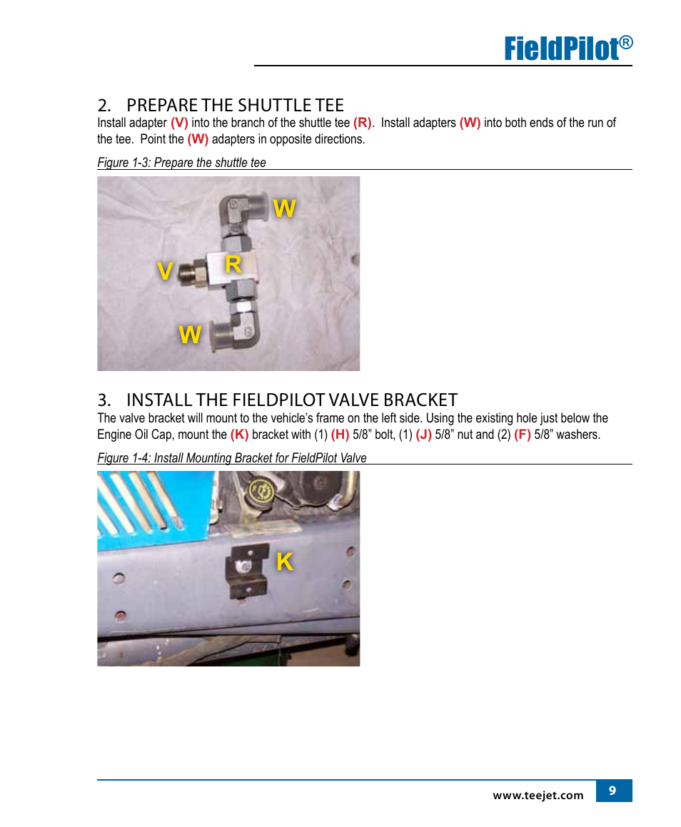 Fieldpilot, Wr v, Prepare the shuttle tee | Install the fieldpilot valve bracket | TeeJet FieldPilot Install Ford NH 8x70 User Manual | Page 11 / 20