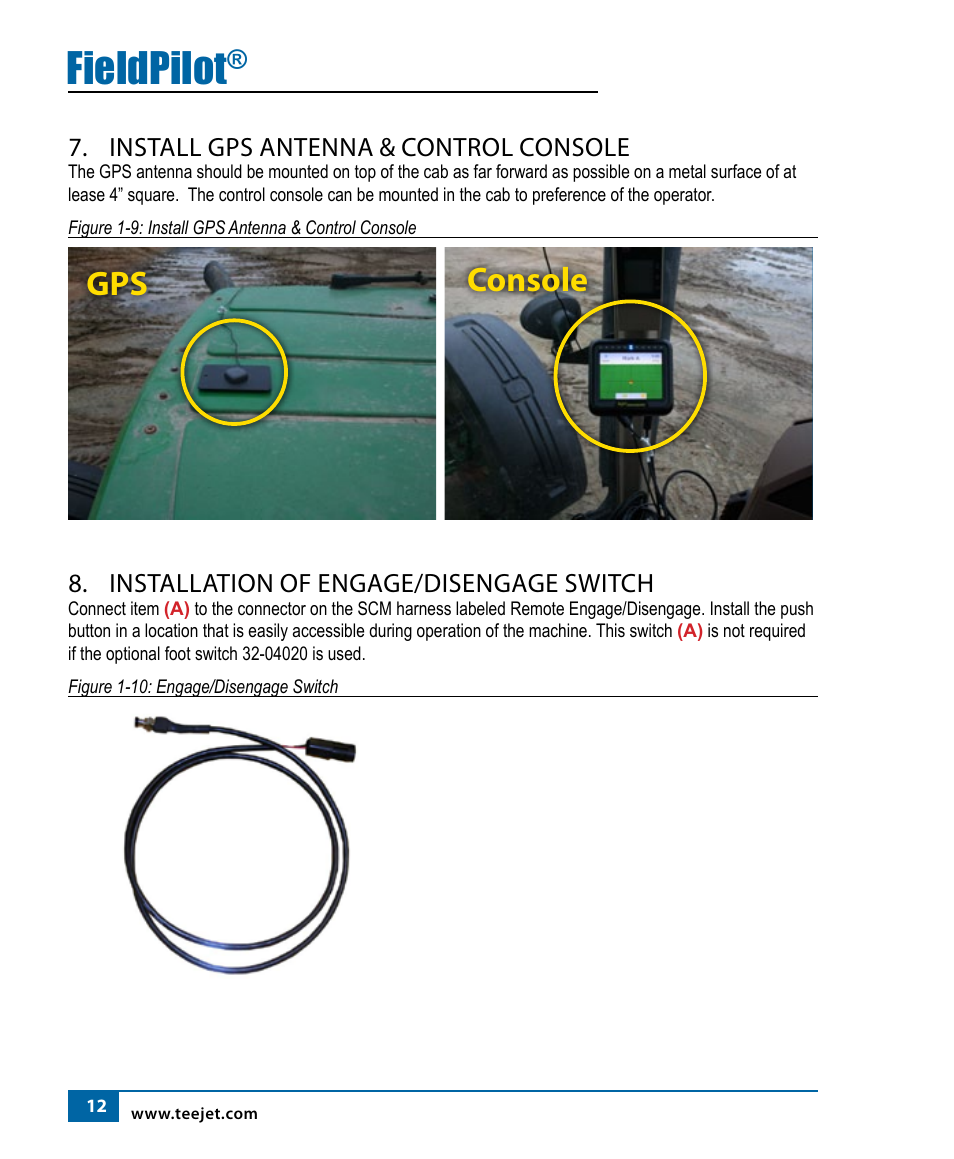 Fieldpilot, Gps console, Install gps antenna & control console | Installation of engage/disengage switch | TeeJet FieldPilot Install John Deere 8xxx User Manual | Page 14 / 16