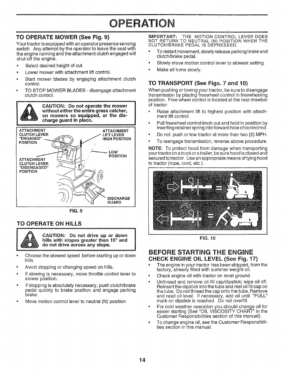 To operate mower (see fig. 9), To operate on hills, To transport (see figs. 7 and 10) | Before starting the engine, Check engine oil level (see fig. 17), Operation | Craftsman 917.259592 User Manual | Page 14 / 60