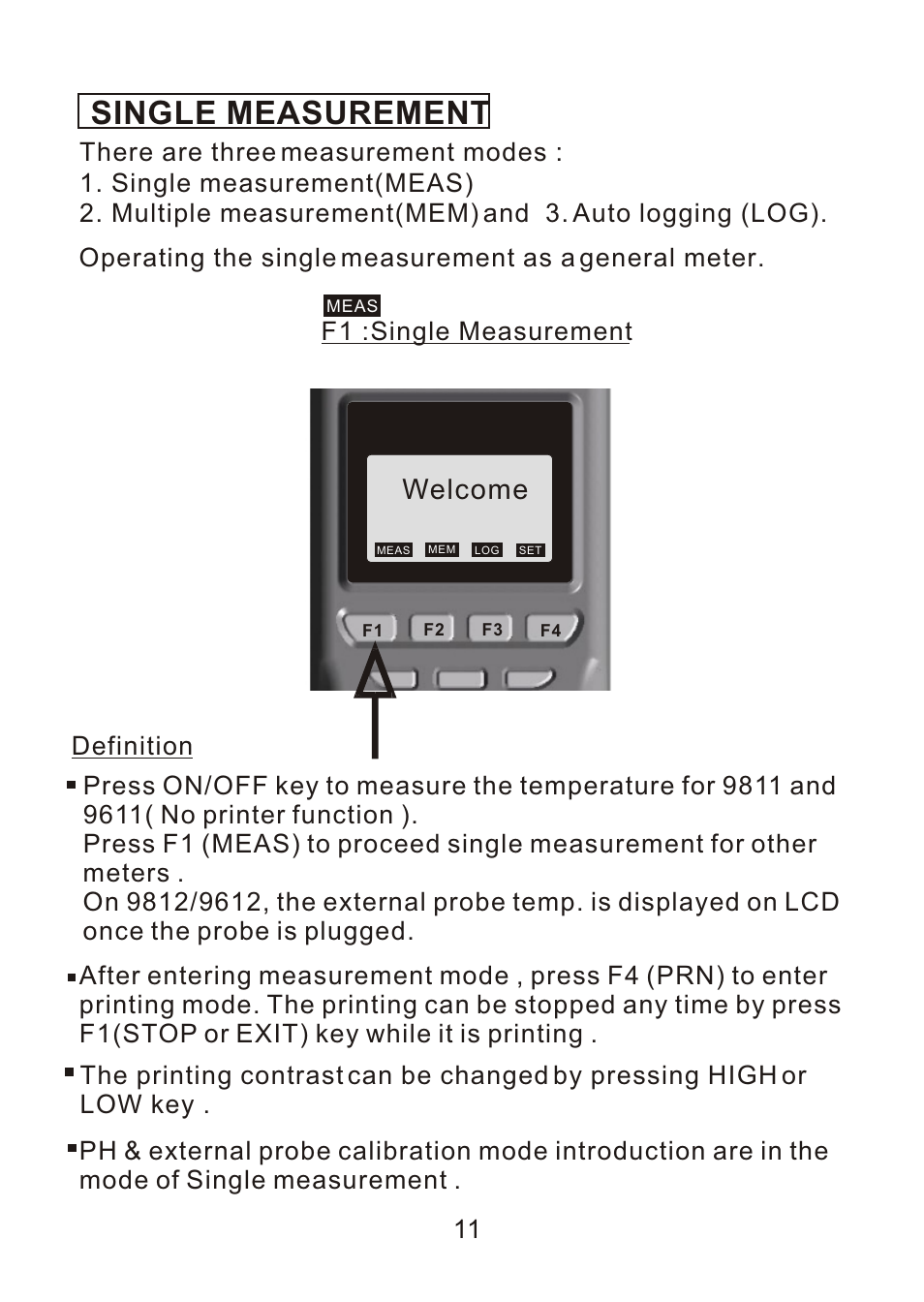 Single, Single measurement, Welcome | Definition, F1 :single measurement | ThermoWorks 9882 PRINTING DATALOGGER THERMOMETER User Manual | Page 13 / 54