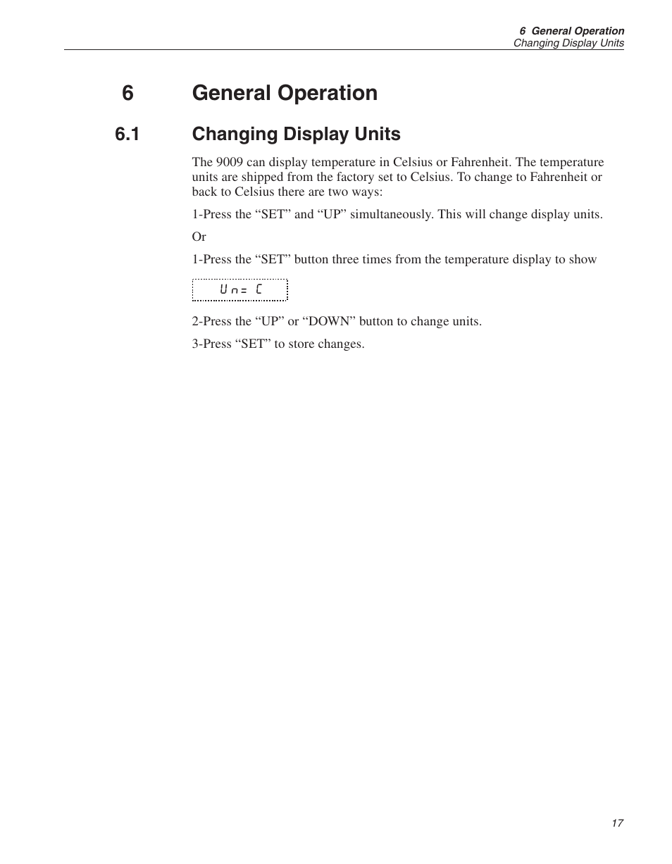 6 general operation 17, 1 changing display units 17, General operation | Changing display units, 6general operation, 1 changing display units | ThermoWorks 9009-B INDUSTRIAL DUAL-BLOCK CALIBRATOR User Manual | Page 22 / 45