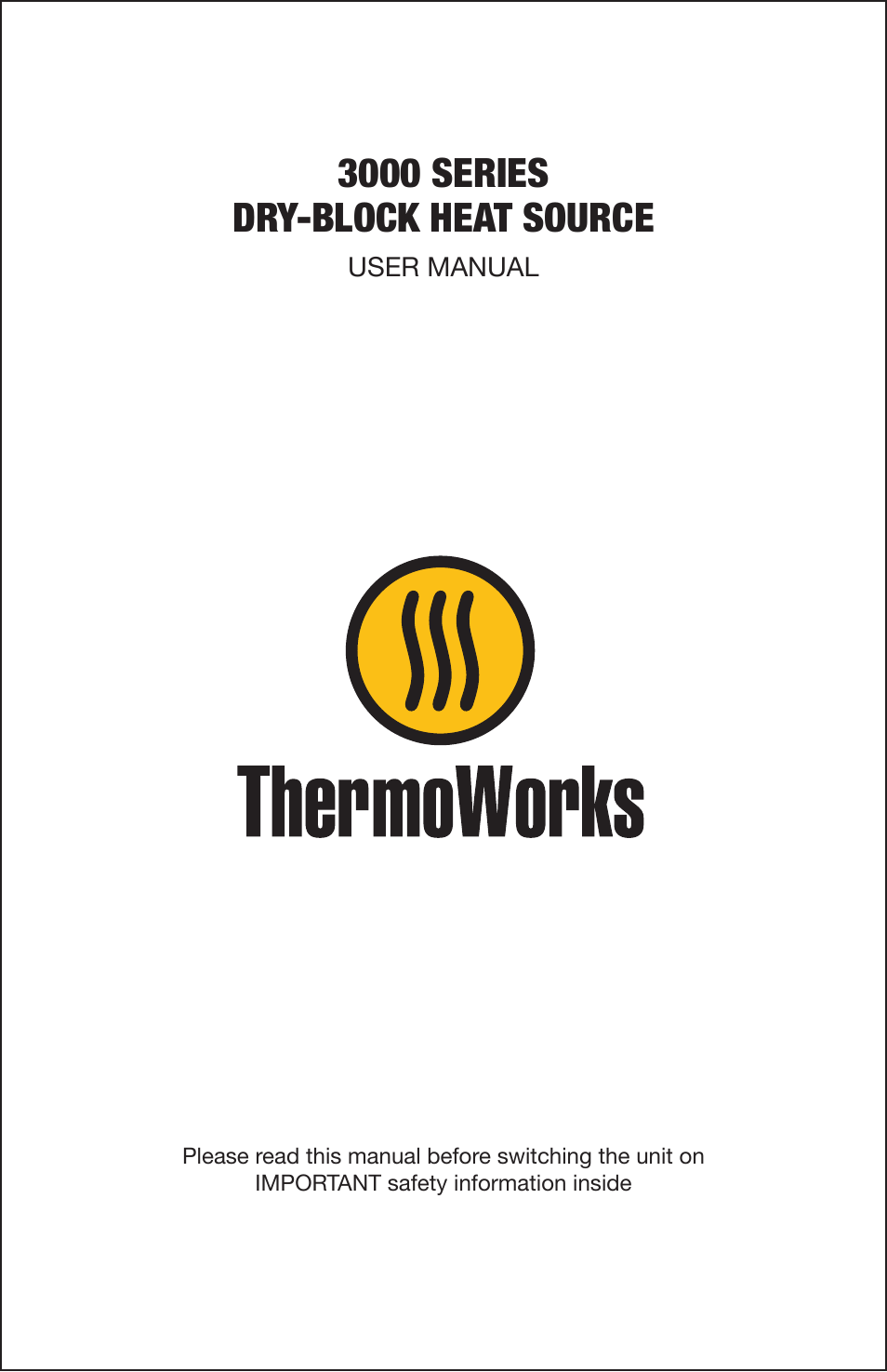 ThermoWorks 271-3XX 3001 DRY-WELL PORTABLE MINI HEAT SOURCE User Manual | 6 pages