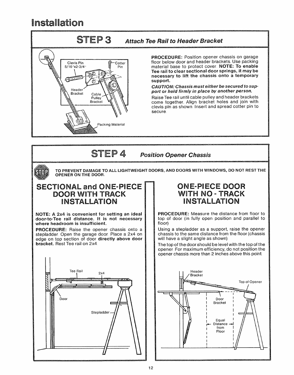 Position opener chassis, Steps, Installation | Step 4, One-piece, With, Door, Track installation, Door with no - track installation | Craftsman 139.535006 User Manual | Page 12 / 28