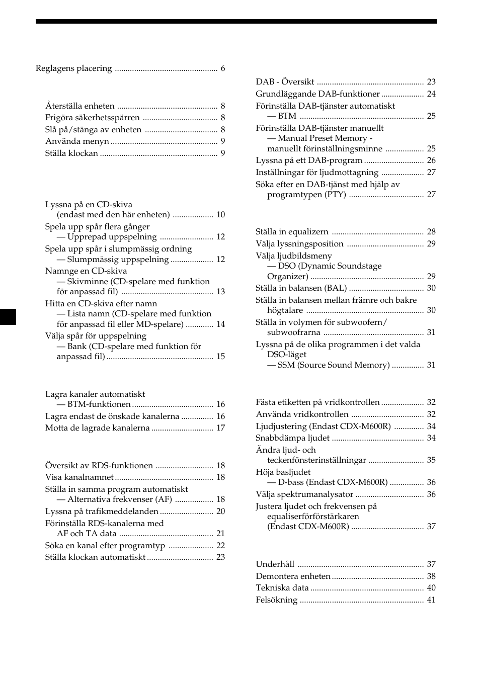 4innehållsförteckning, Komma igång, Cd-spelare cd/md-enhet (tillval) | Radio, Dsp (endast cdx-m700r), Övriga funktioner, Ytterligare information | Sony CDX-M700R User Manual | Page 88 / 212