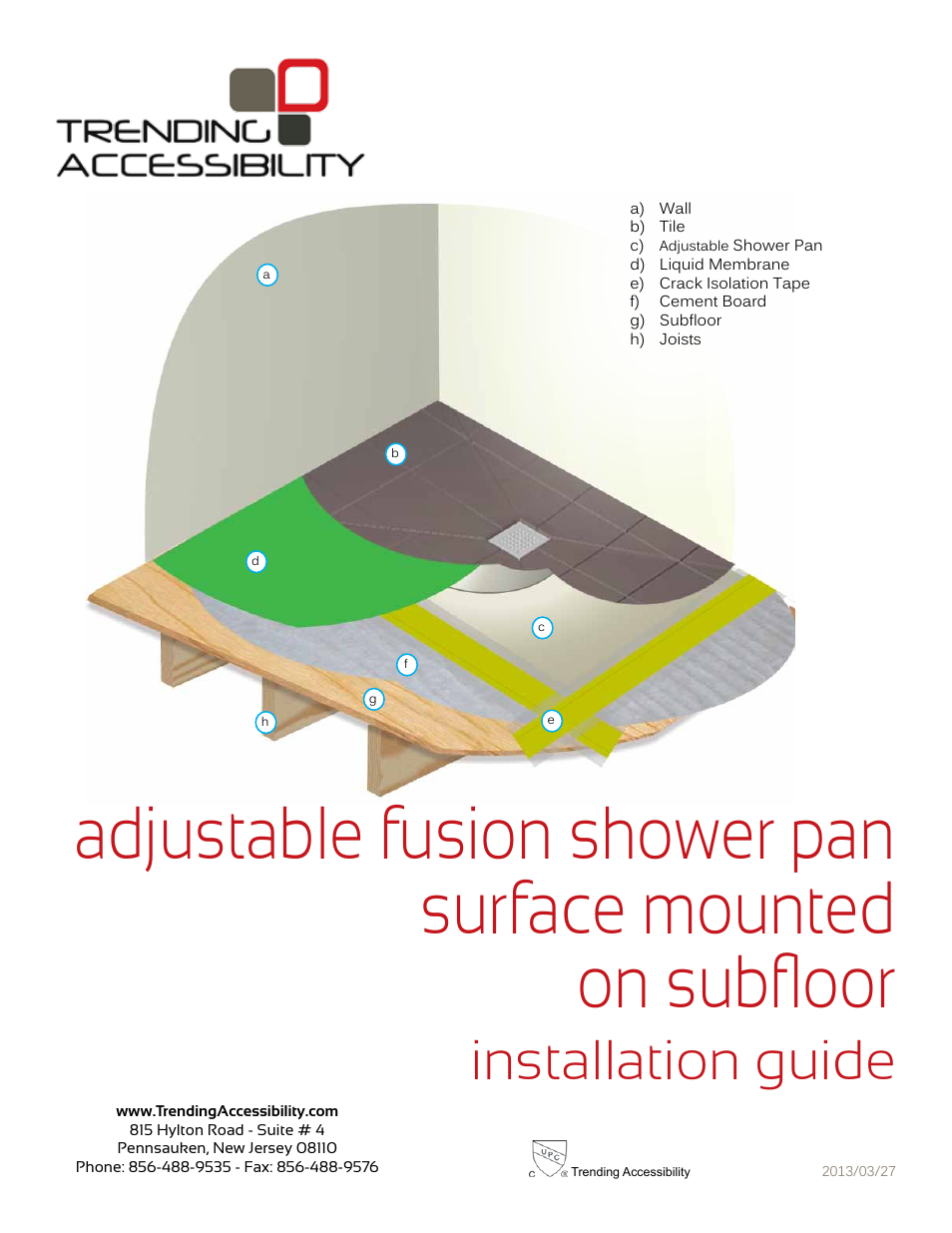 Trending Accessibility Adjustable fusion shower pan surface mounted on subfloor User Manual | 12 pages