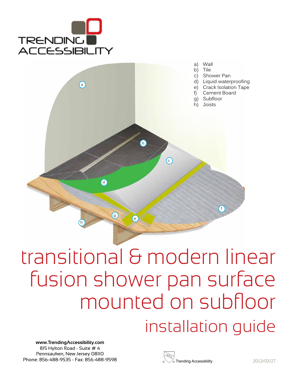 Trending Accessibility Transitional & modern linear fusion shower pan surface mounted on subfloor User Manual | 8 pages