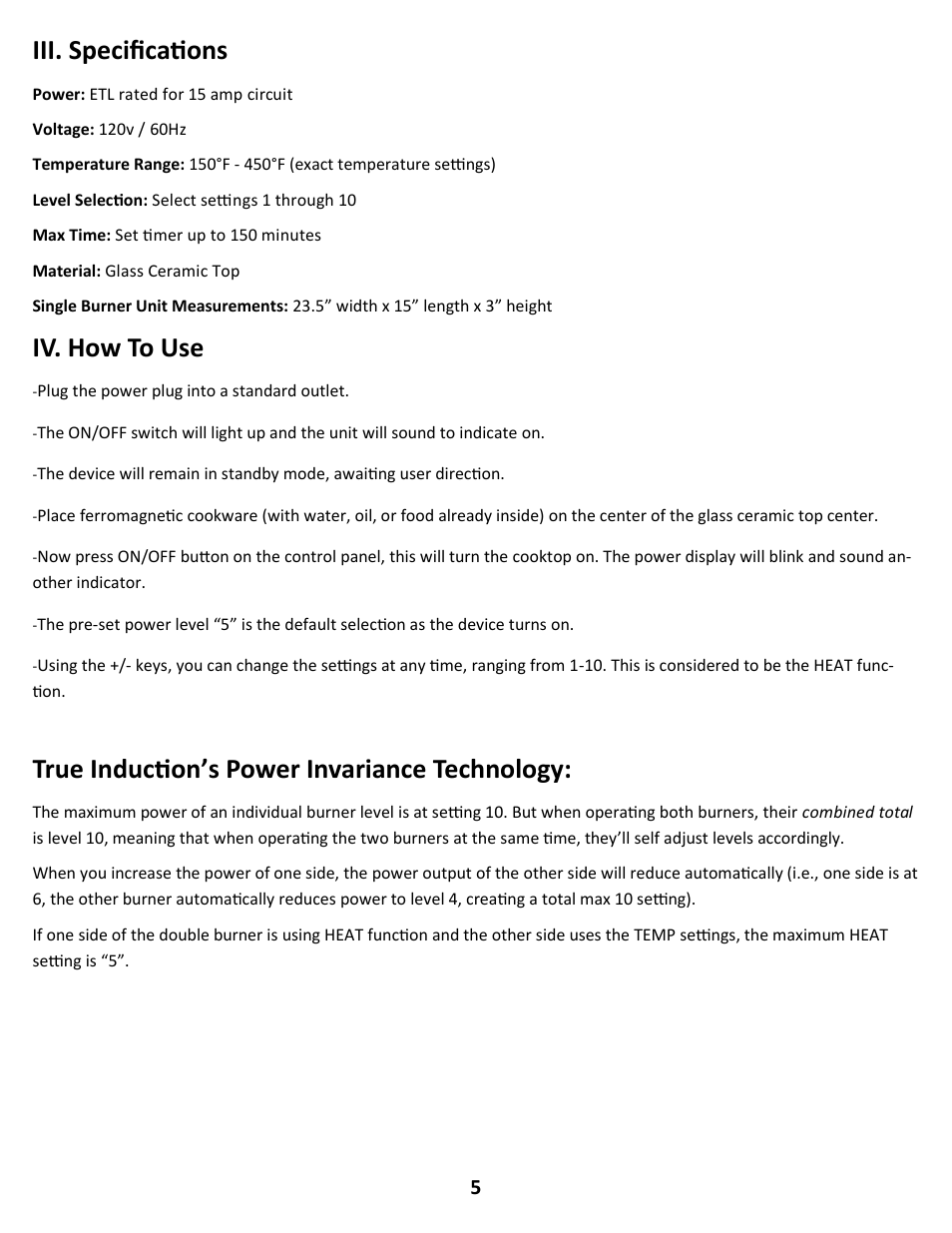 Iii. specifications, Iv. how to use, True induction’s power invariance technology | True Induction S2F3 User Manual | Page 7 / 10