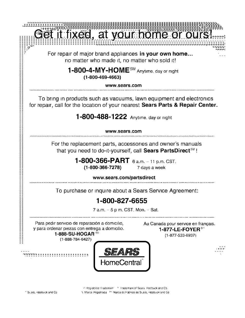 800-4-my-home, For repair of major brand appliances, No matter who made it, no matter who sold it | 877-le-foyer | Craftsman 486.248531 User Manual | Page 28 / 28