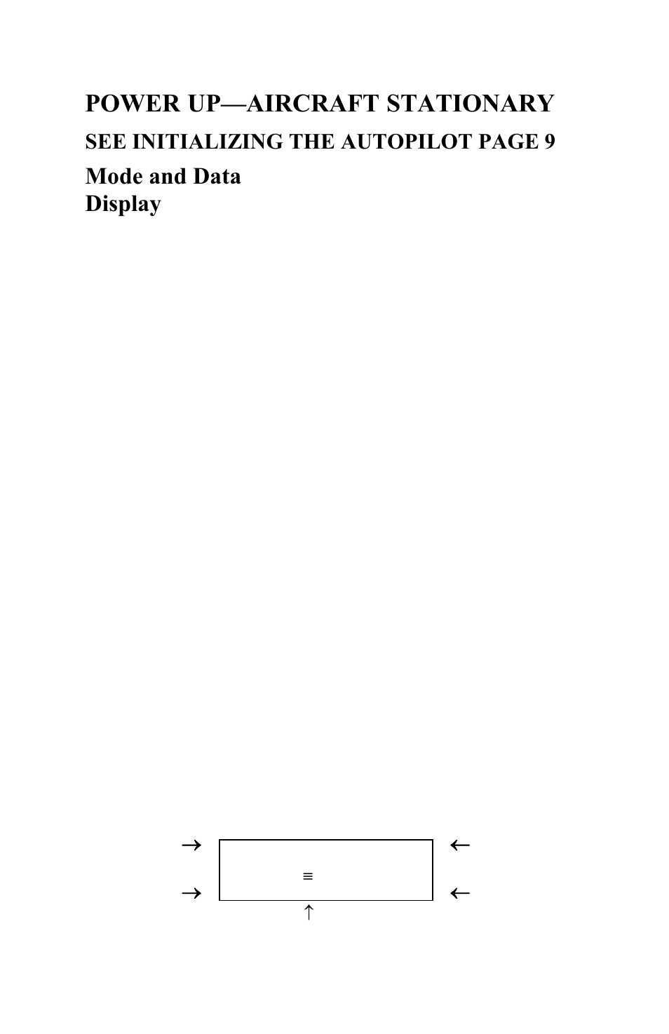 Power up—aircraft stationary, Mode and data display, See initializing the autopilot page 9 | TruTrak DFC Operating Manual User Manual | Page 4 / 17