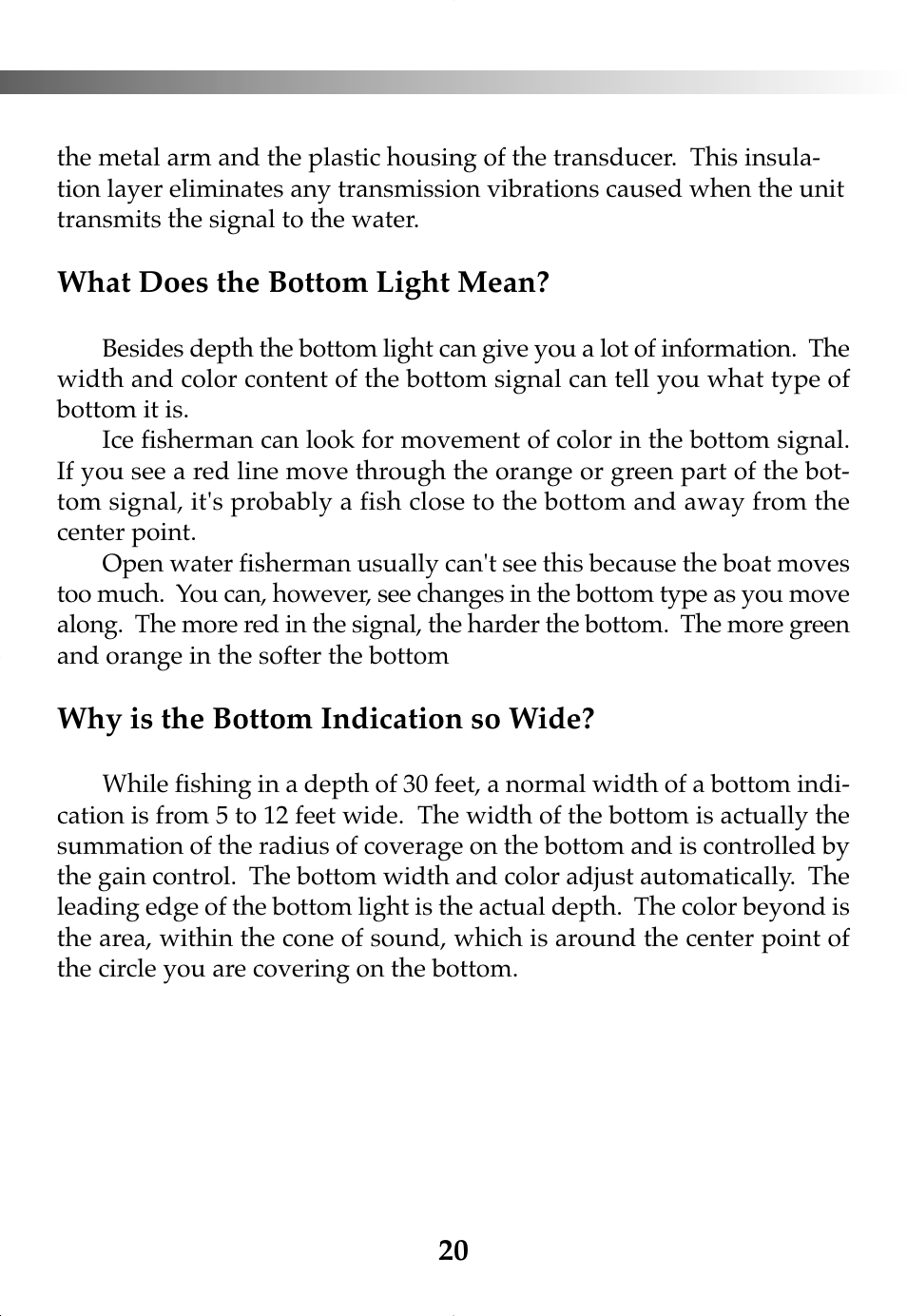 What does the bottom light mean, Why is the bottom indication so wide | Vexilar FL-8SLT User Manual | Page 20 / 28