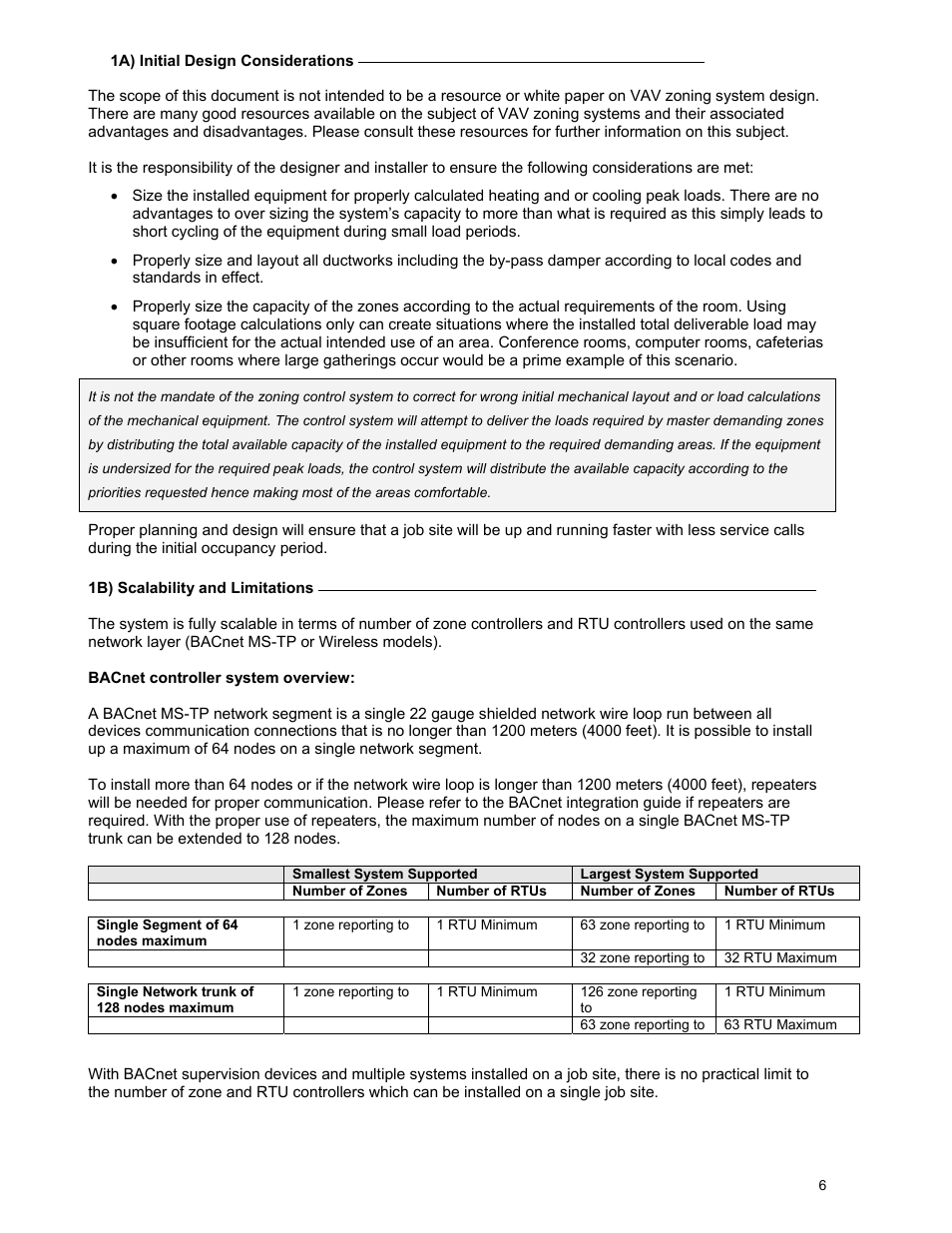 1a) initial design considerations, Bacnet controller system overview, Smallest system supported | Largest system supported, Number of zones, Number of rtus, Single segment of 64 nodes maximum, 1 zone reporting to, 1 rtu minimum, 63 zone reporting to | Viconics VBZS Application Guide User Manual | Page 6 / 36