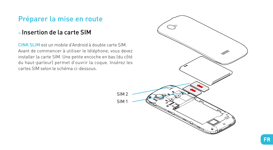 Préparer la mise en route | Wiko CINK SLIM User Manual | Page 9 / 210