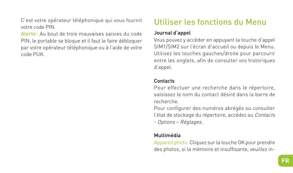 Utiliser les fonctions du menu | Wiko MINZ+ User Manual | Page 9 / 148