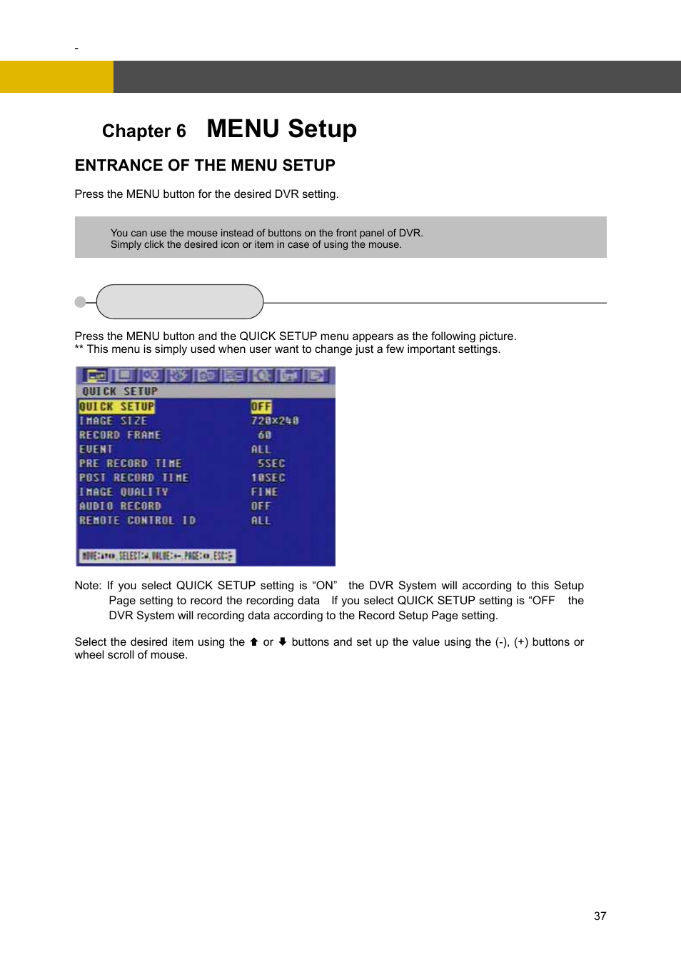 Chapter 6 menu setup, 1 quick setup, Menu se | Apter 6 | Channel Vision DVR-4N User Manual | Page 38 / 95