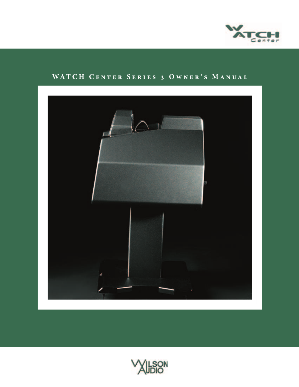 Wilson Audio WATCH Center Series 3 User Manual | 54 pages