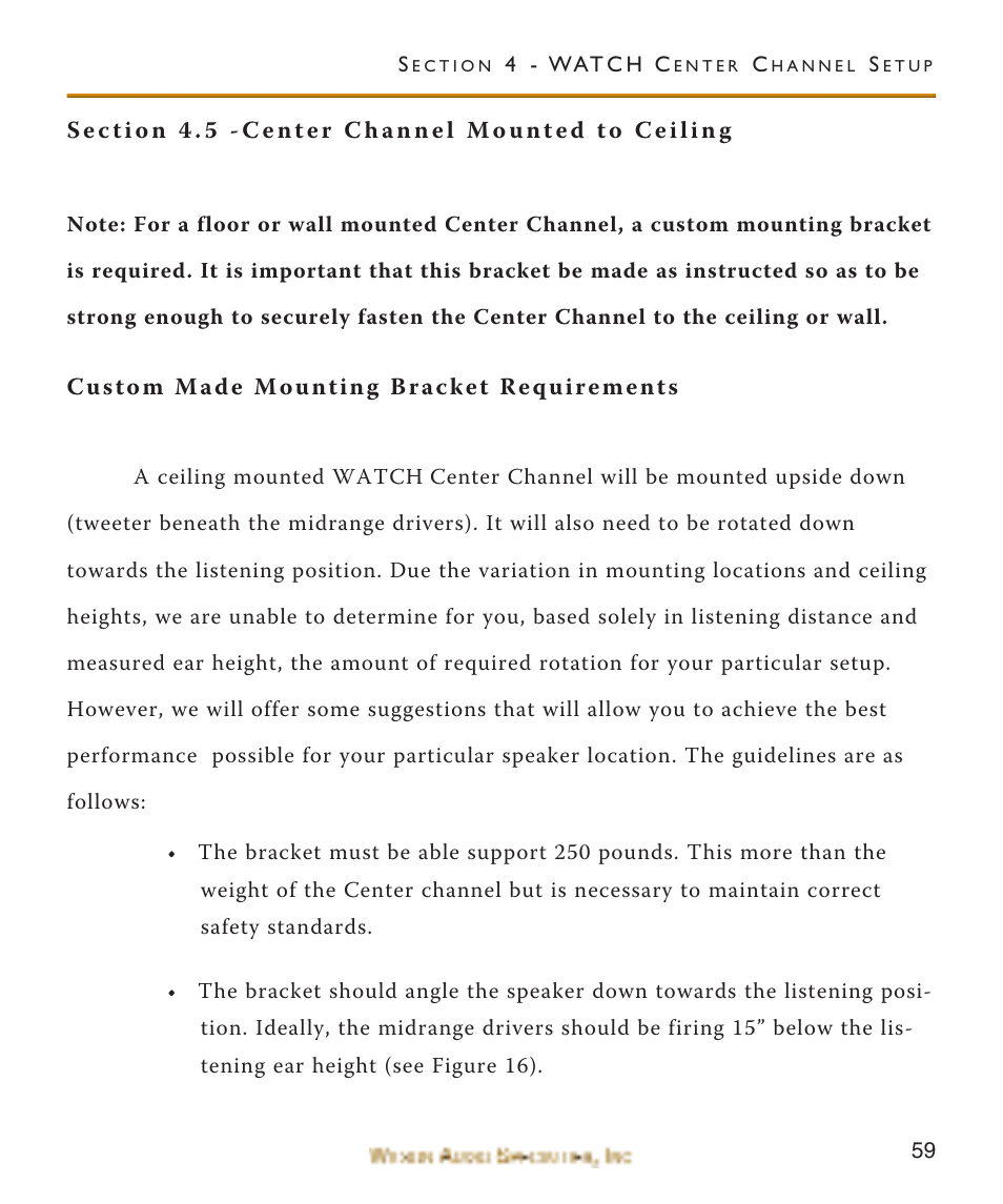 Section 4.5 -center channel, Custom made mounting bracket, Section 4.5 -center channel mounted to ceiling | Custom made mounting bracket requirements | Wilson Audio WATCH Center Channel Series 1 User Manual | Page 59 / 121