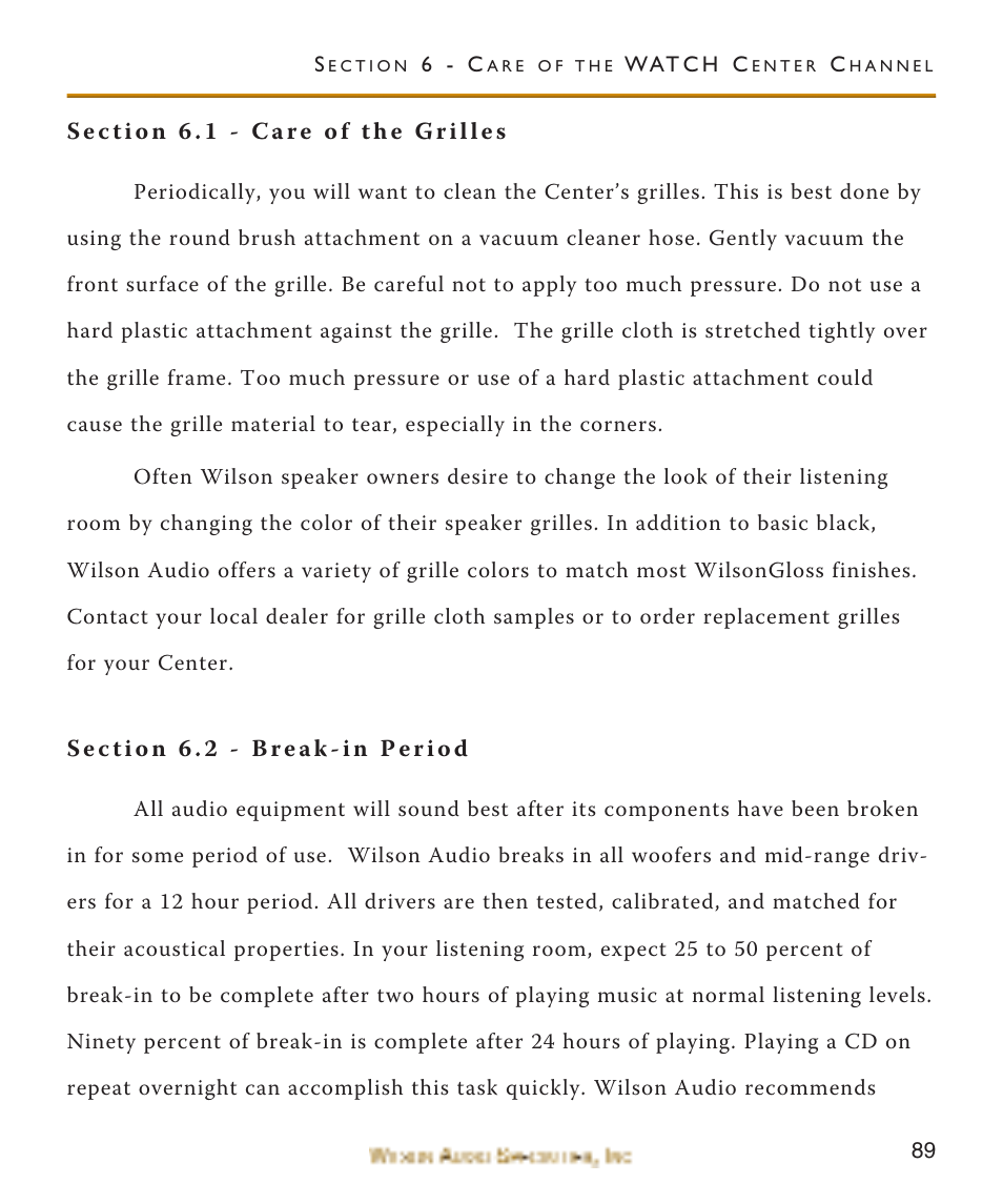 Section 6.1 - care of the gr, Section 6.2 - break-in period, Section 6.1 - care of the grilles | Wilson Audio WATCH Center Channel Series 1 User Manual | Page 89 / 121