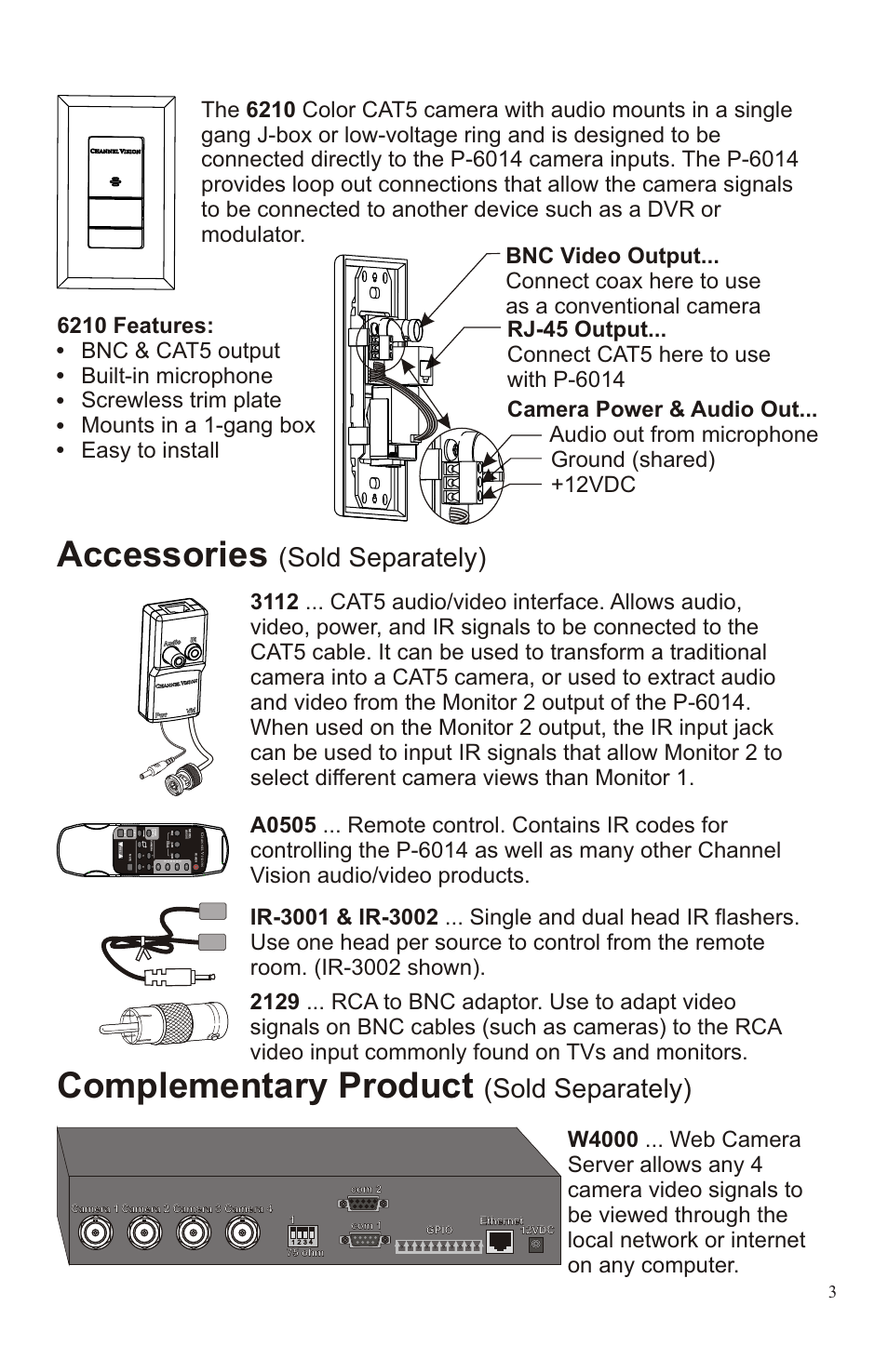 Accessories, Complementary product, Sold separately) | Creates an easy interface for cat5 cameras, Switches both audio and video, Ir and serial control options, Mounts in a structured wire enclosure, Cost effective and easy to install 6210 features, Bnc & cat5 output, Built-in microphone | Channel Vision PRO P-6014 User Manual | Page 3 / 12