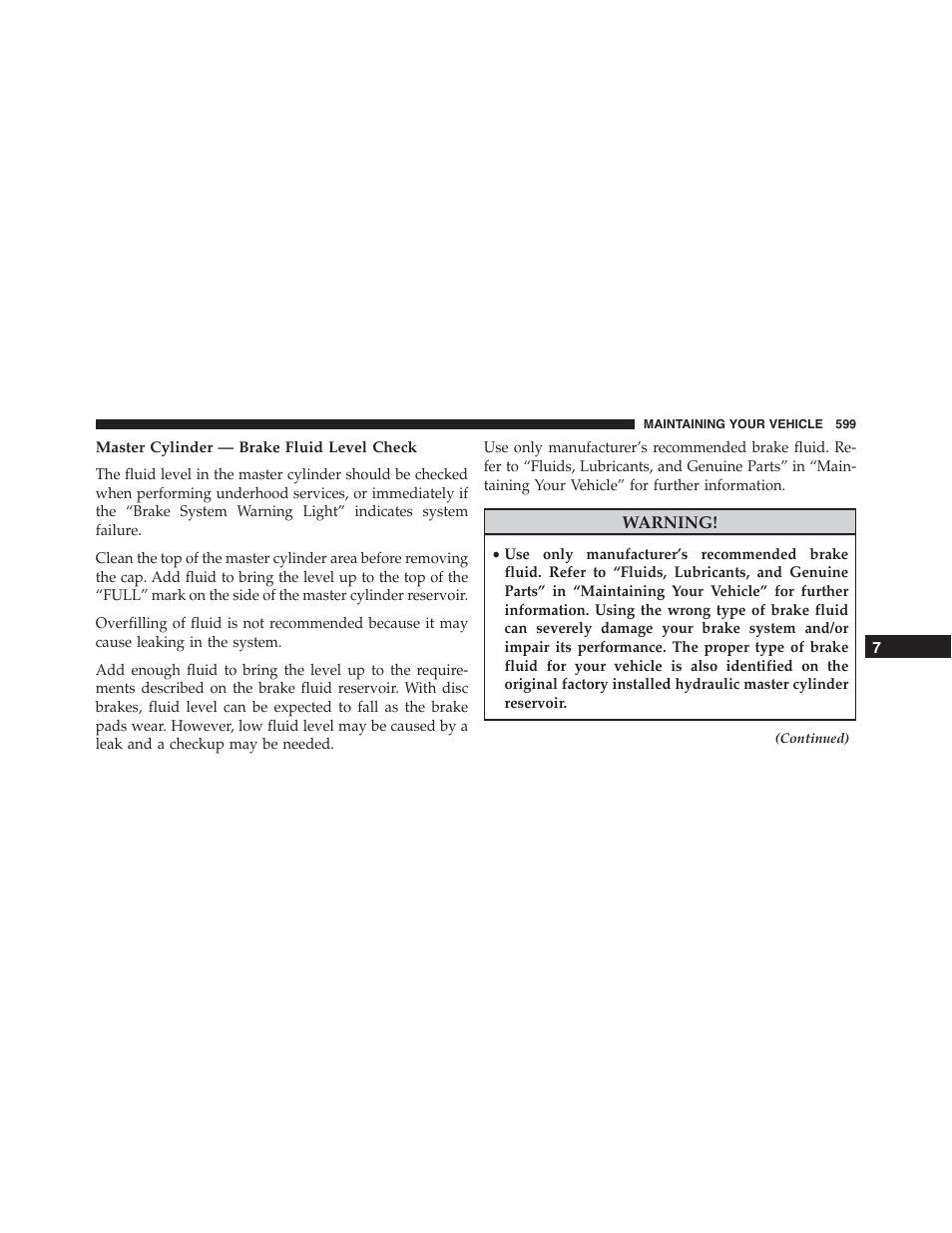 Master cylinder — brake fluid level check | Ram Trucks 2015 Cargo Van Commercial - Owner Manual User Manual | Page 601 / 671